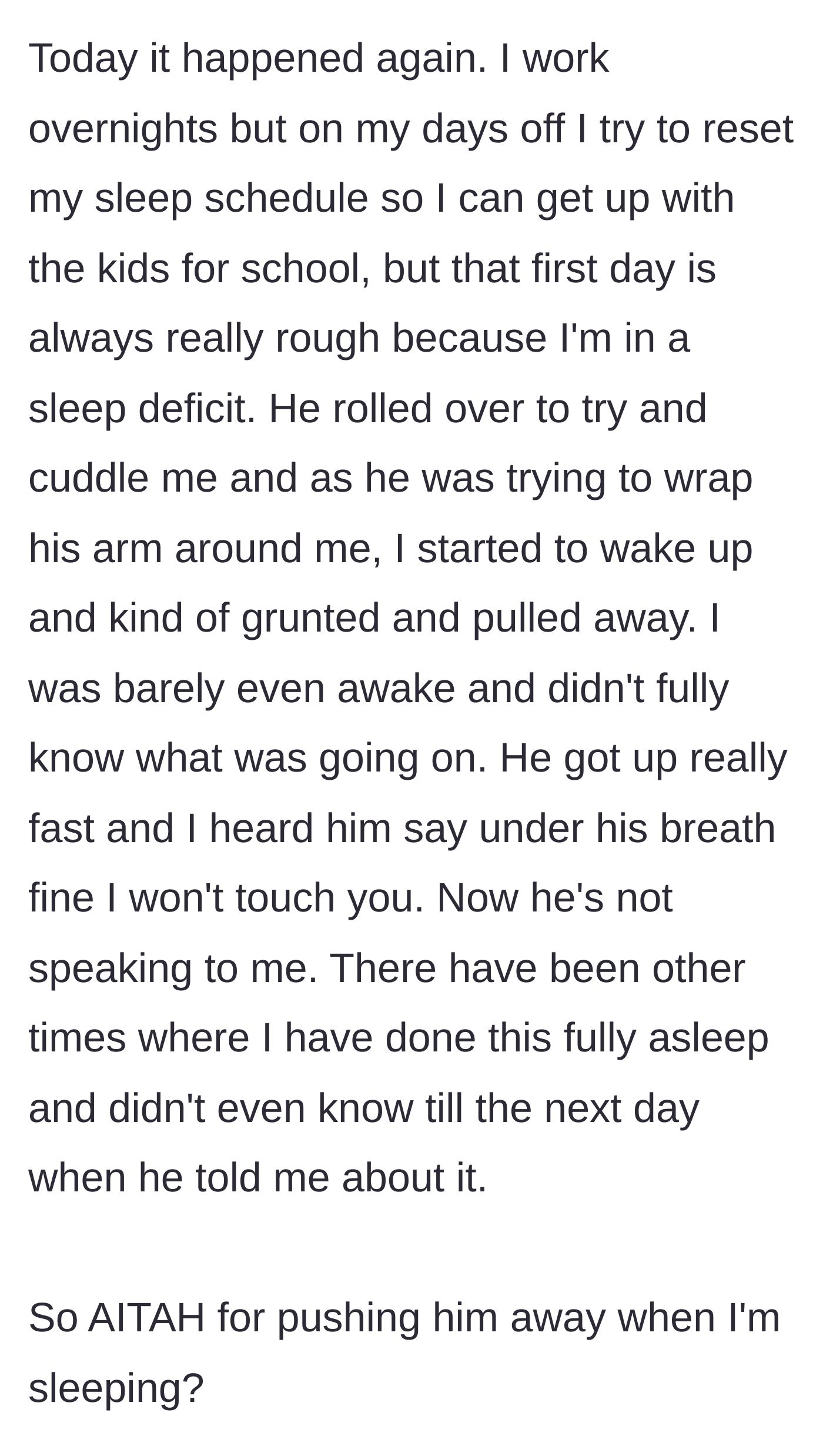 Story part 3 - A deeply exhausted overnight worker is woken up by her husband, unconsciously pulls away, and is met with his petty silent treatment.