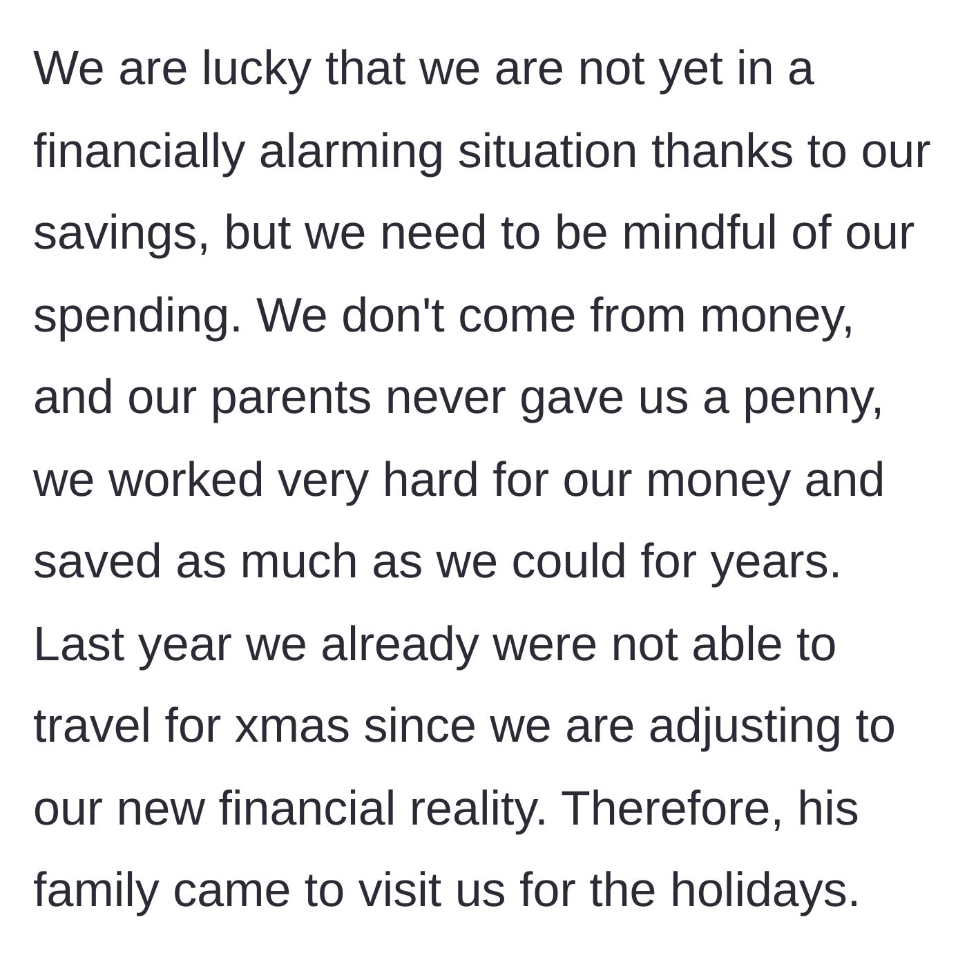 Story part 4 - The family survives strictly on savings and skips travel for the previous Christmas to stay within budget.