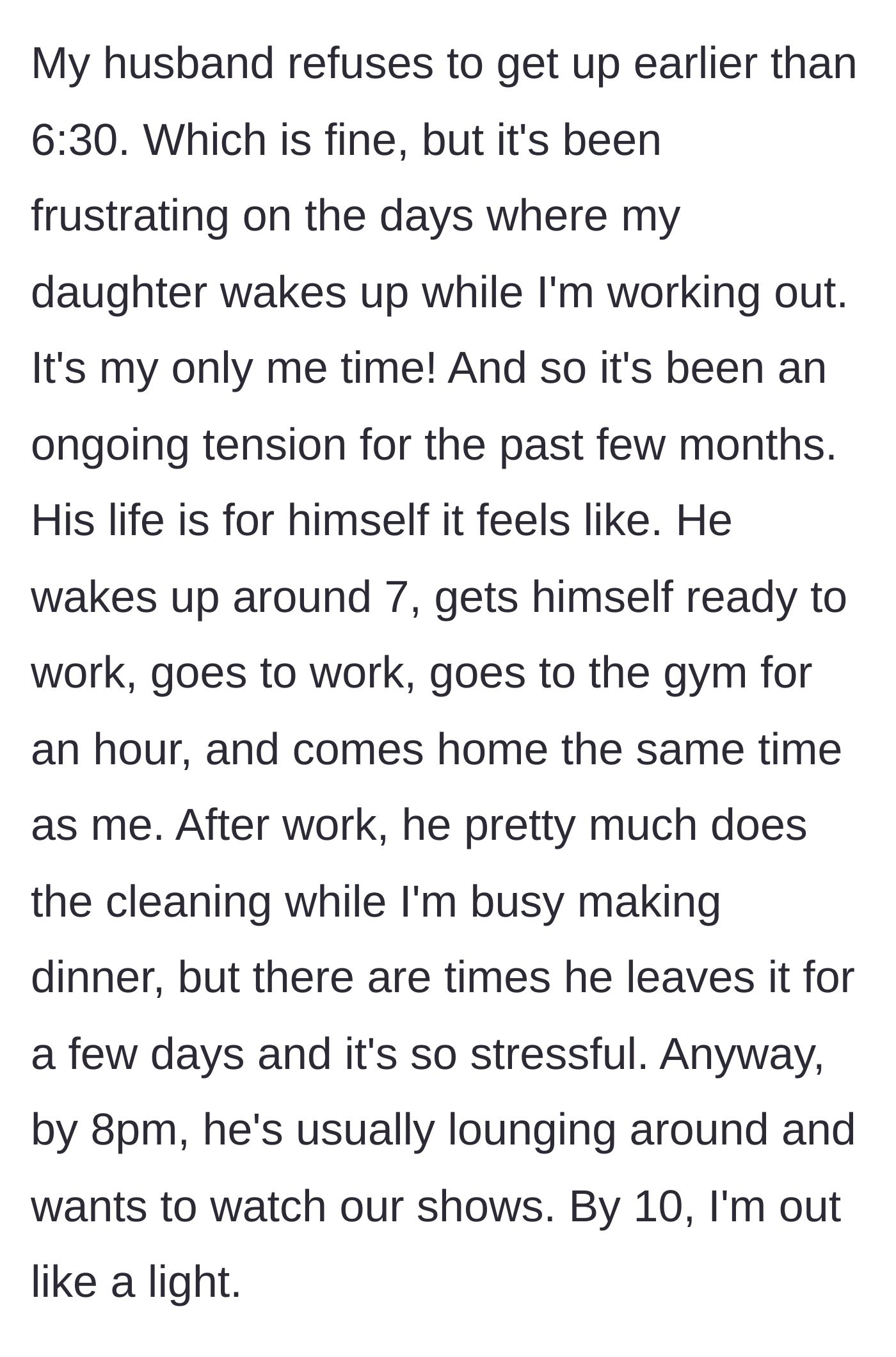 Story part 2 - The mother explains her husband's contrasting, relaxed schedule, including his daily post-work gym sessions, while she manages the home front.