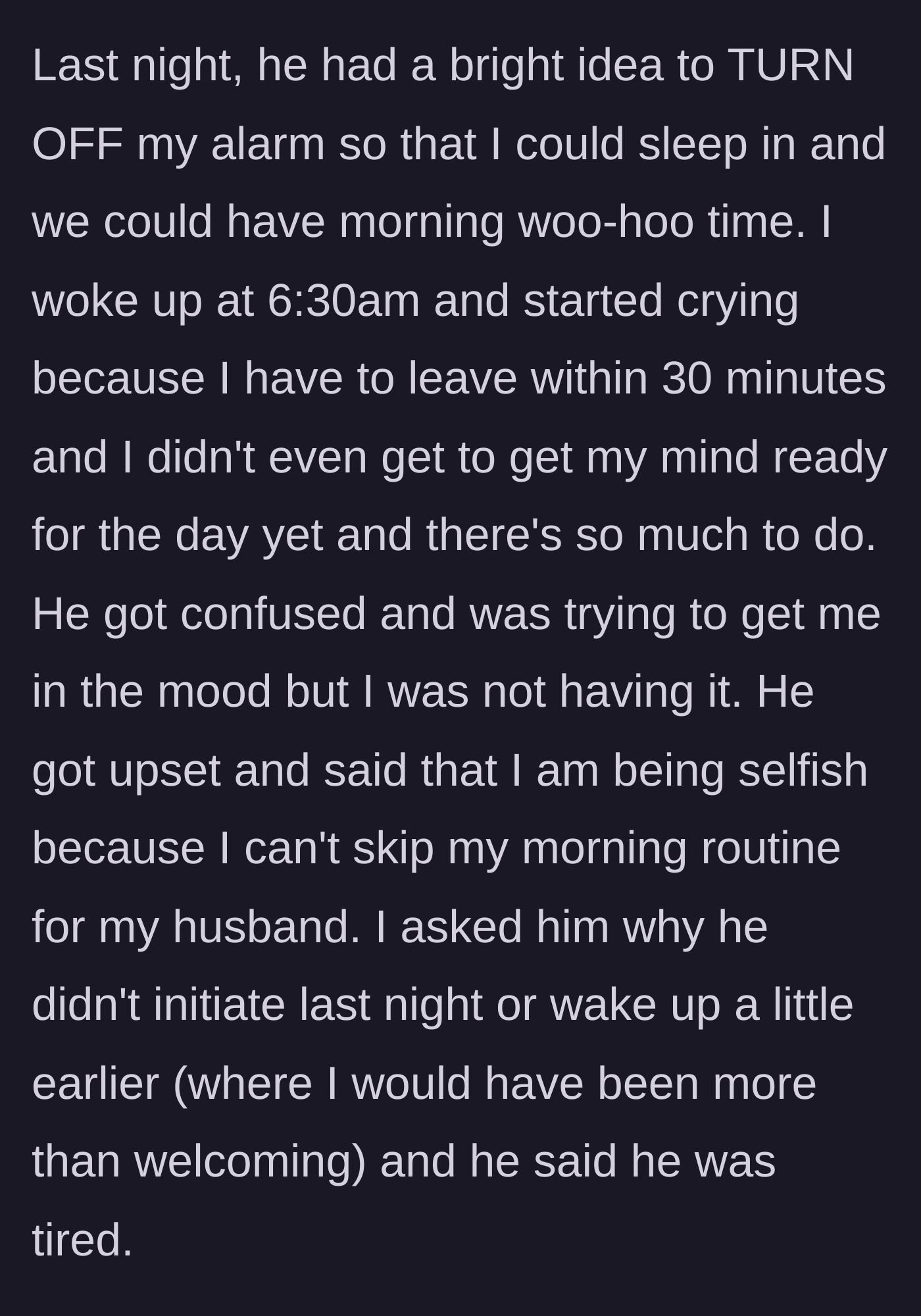 Story part 3 - The husband secretly turns off his wife's alarm to initiate intimacy, causing her to wake up late and panic.