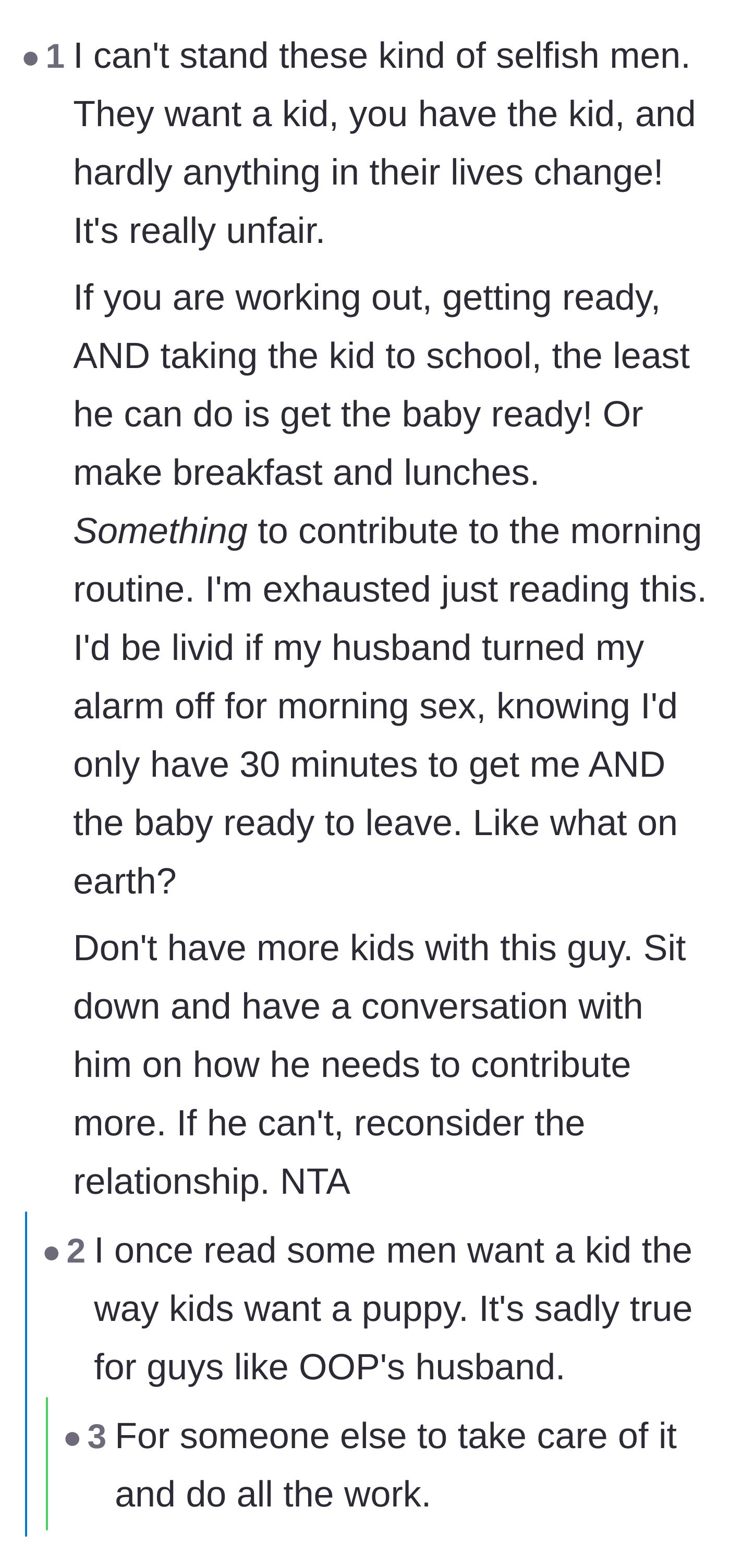 Comment thread 3 - A discussion about men who want children but refuse to change their lifestyle to actually care for them.