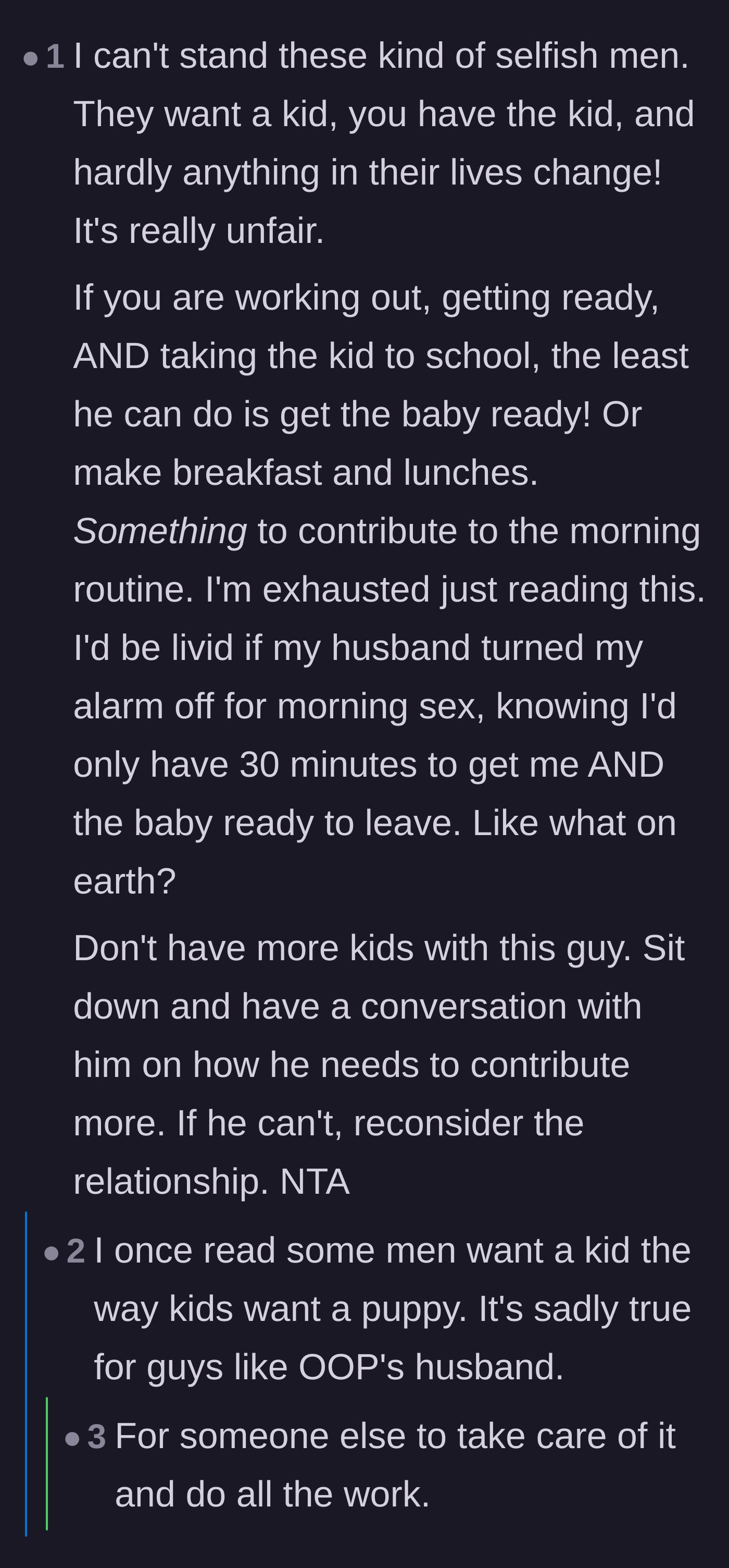 Comment thread 3 - A discussion about men who want children but refuse to change their lifestyle to actually care for them.