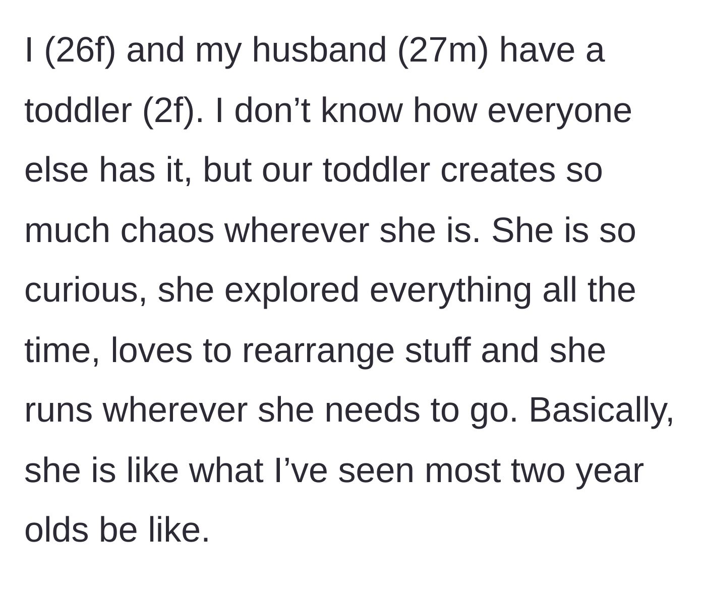 Story part 1 - Introduction of the chaotic two-year-old toddler.