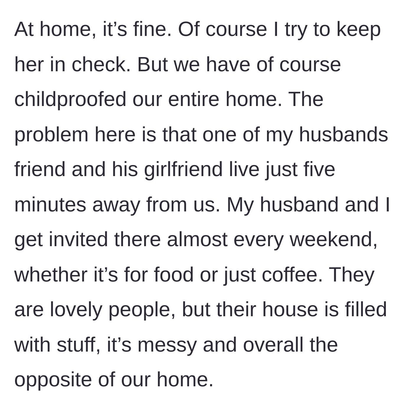 Story part 2 - Description of the friend's messy, un-childproofed house.