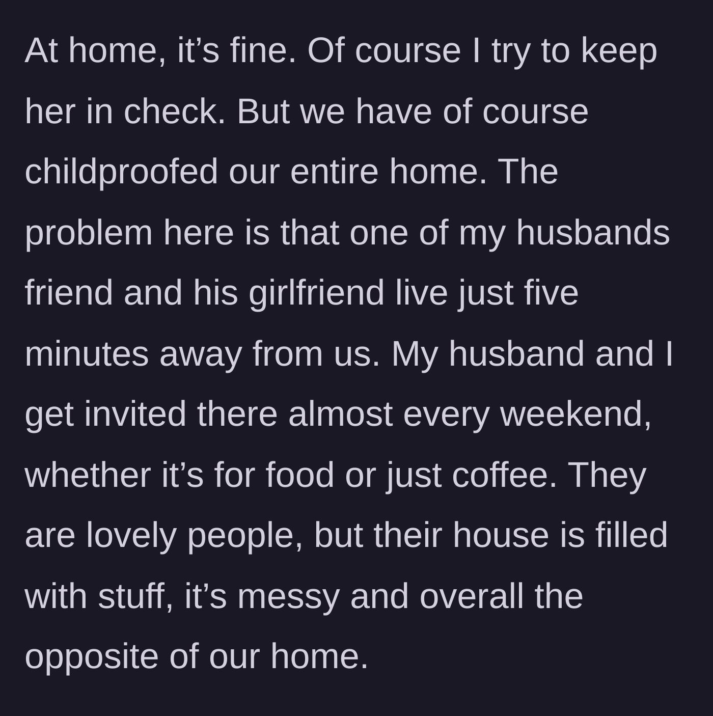 Story part 2 - Description of the friend's messy, un-childproofed house.
