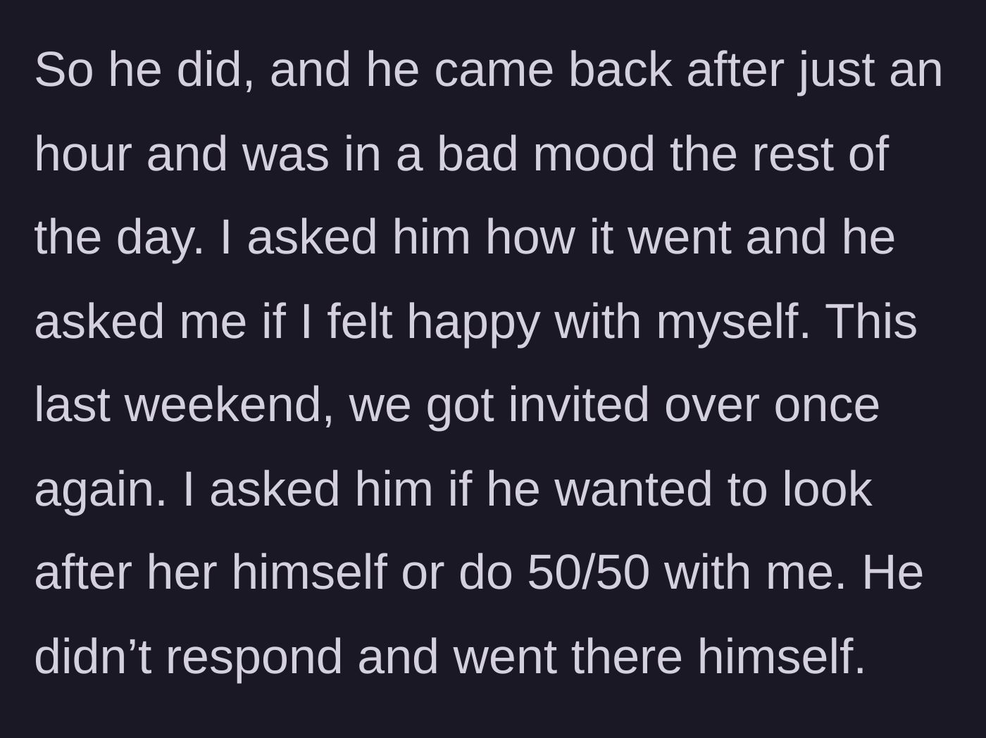 Story part 5 - The husband returning early, exhausted and angry.