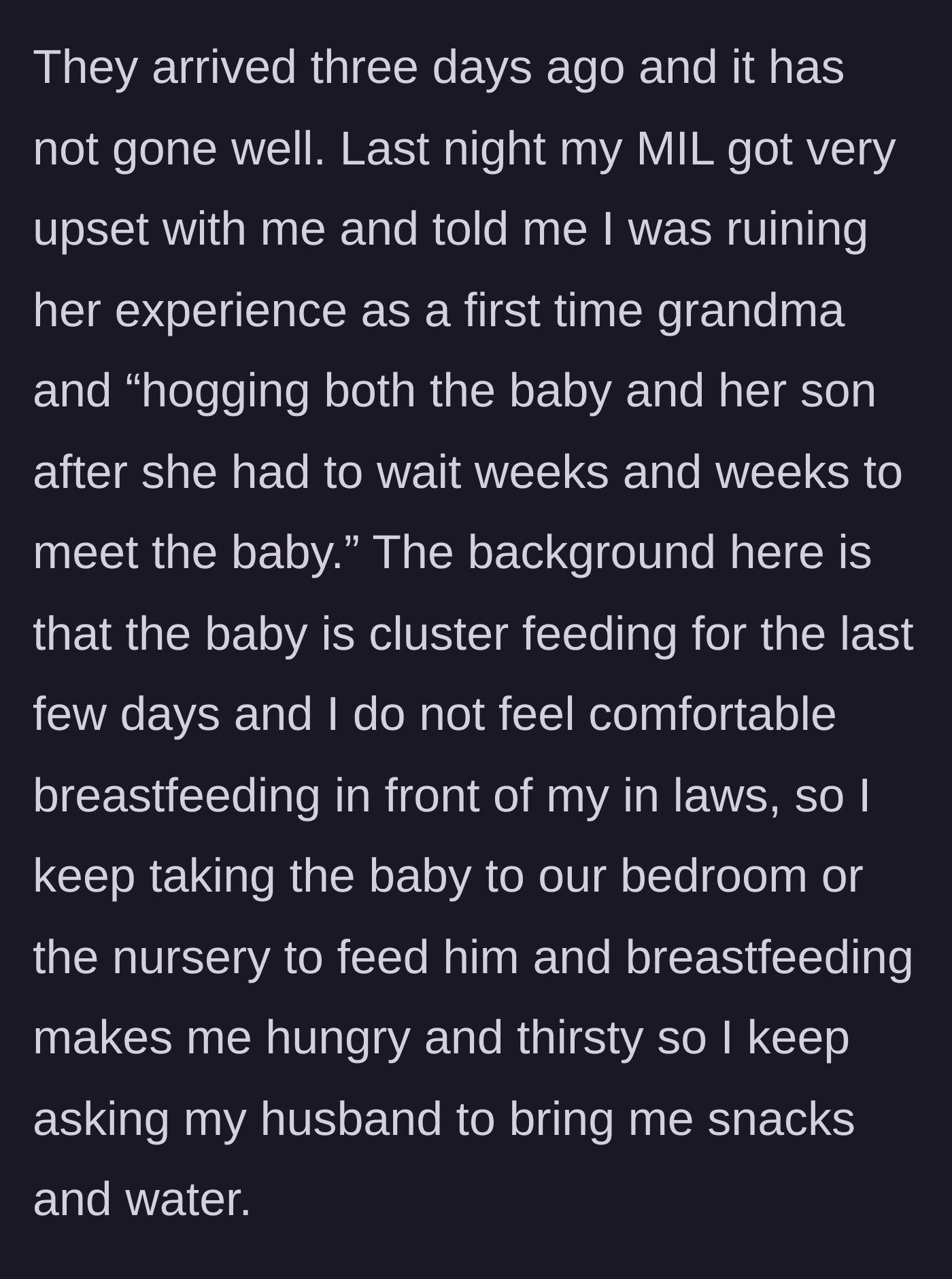Story part 2 - The mother-in-law arrives and immediately complains about not getting enough baby time, ignoring that the newborn is cluster feeding and the mother needs privacy.