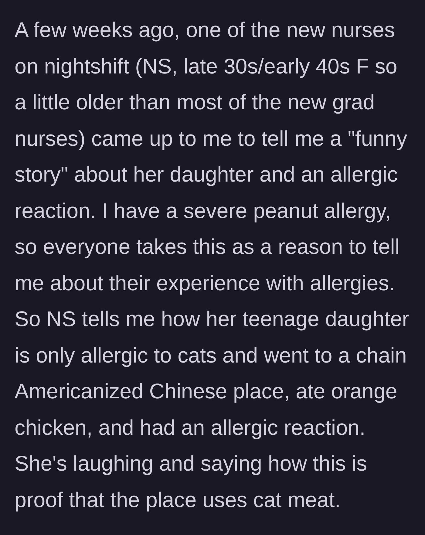 Story part 2 - Nightshift nurse tells an offensive joke about Chinese food and cat meat.