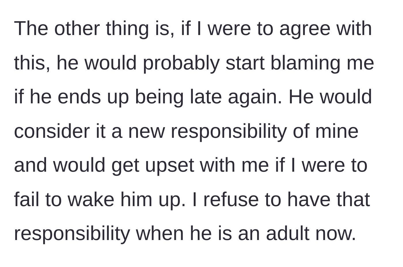 Story part 4 - The older brother explains his logical fear that if he agrees, he will inevitably be blamed whenever the younger brother is late.