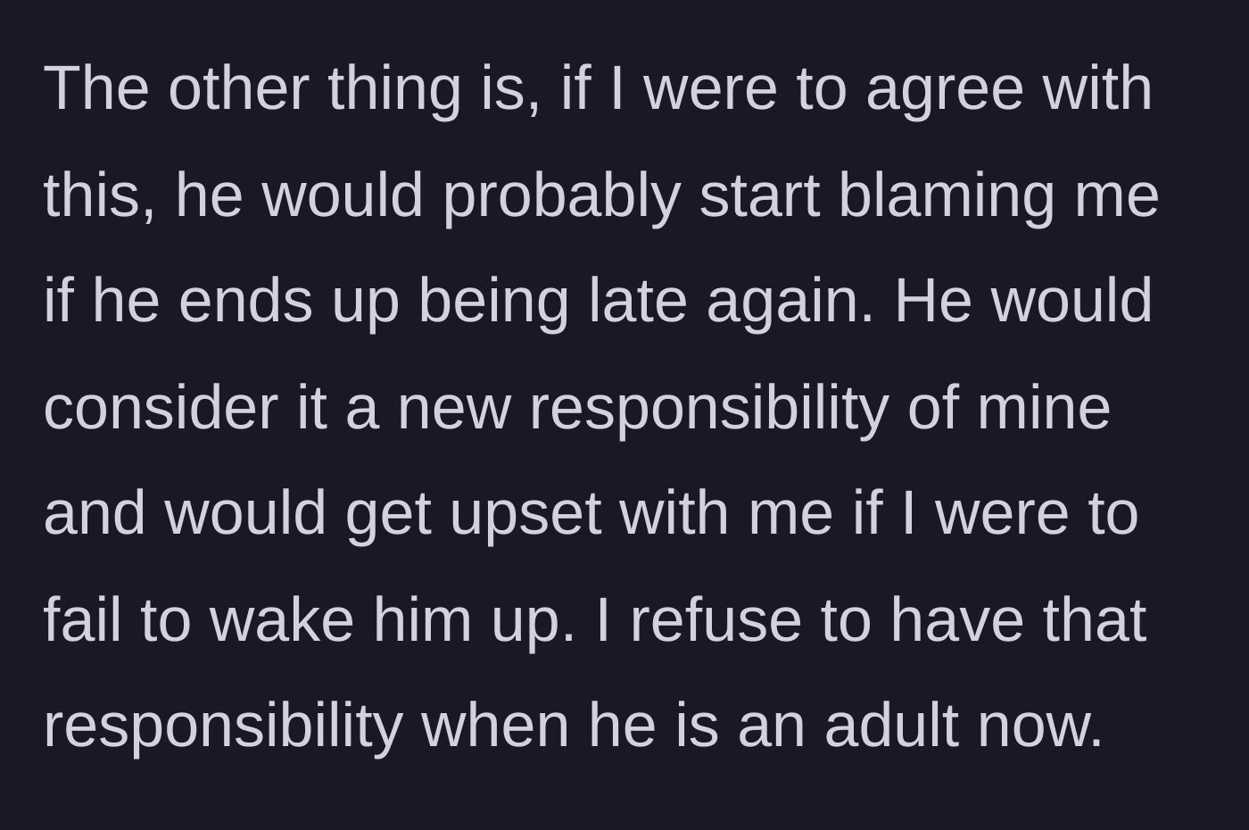 Story part 4 - The older brother explains his logical fear that if he agrees, he will inevitably be blamed whenever the younger brother is late.