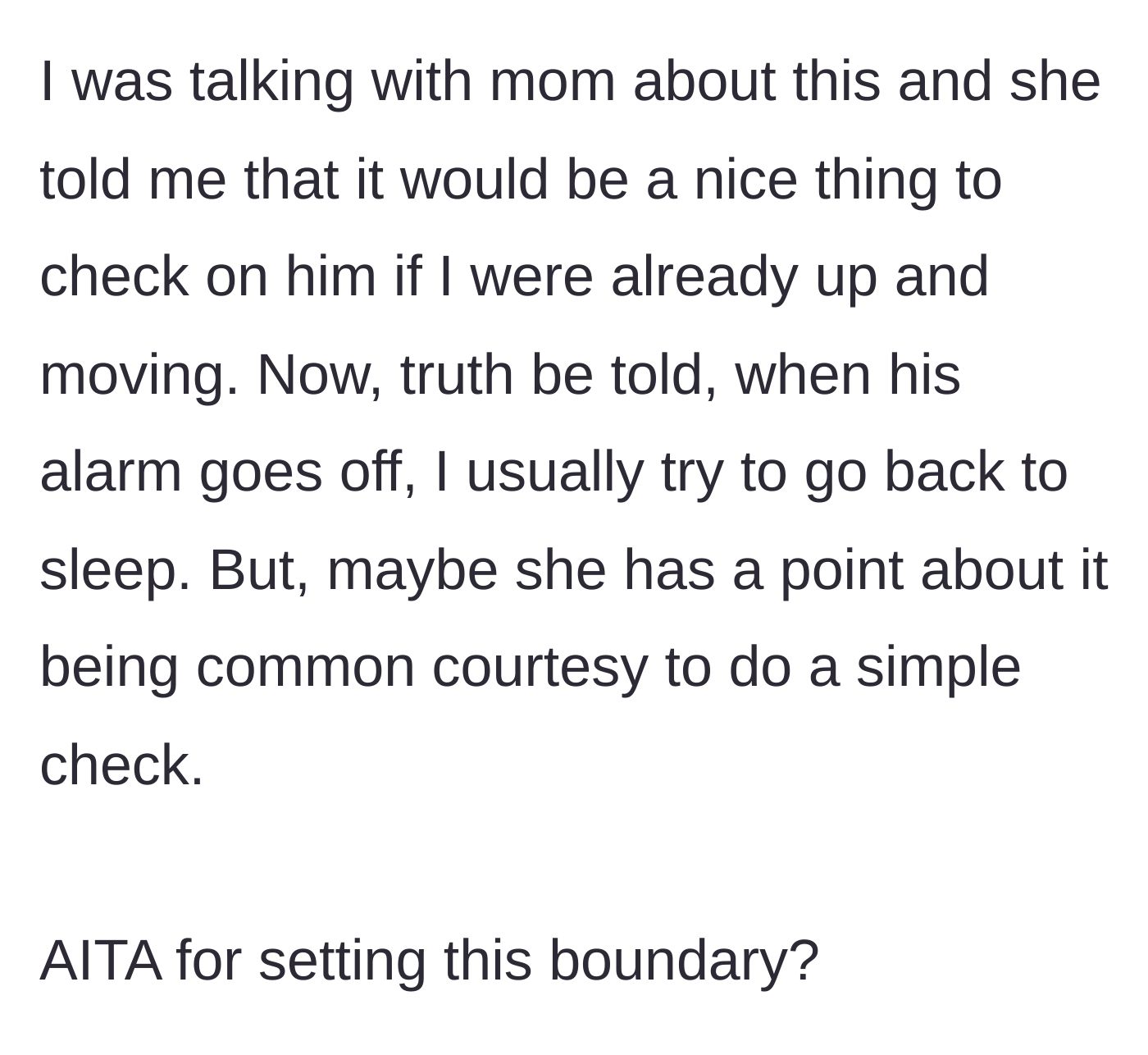 Story part 5 - Their mom chimes in, saying it would be common courtesy for the older brother to check on him, making the older brother second-guess himself.