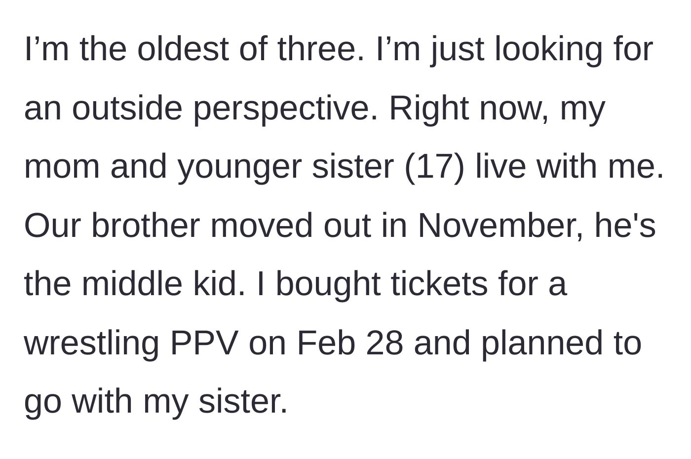 Story part 1 - A responsible 29-year-old woman happily buying wrestling tickets online for her and her teenage sister.
