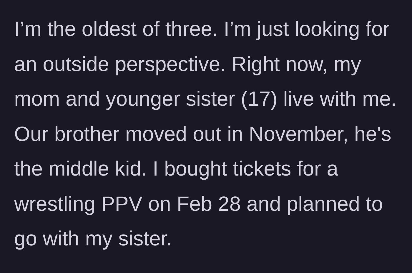 Story part 1 - A responsible 29-year-old woman happily buying wrestling tickets online for her and her teenage sister.