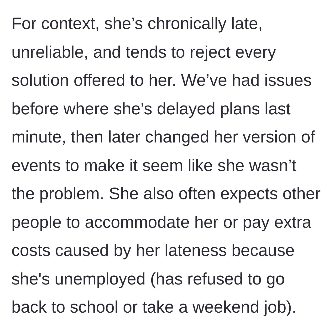 Story part 2 - Background context detailing the 20-year-old cousin's history of being chronically late, changing the narrative to play the victim, and demanding financial accommodation due to her refusal to work.