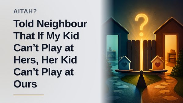 The Exhausted Parent Who Drew The Line Against The Entitled Neighbor