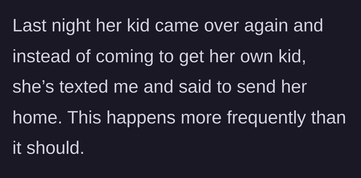 Story part 4 - The neighbor texts the narrator to send her daughter home instead of walking over to pick her up.