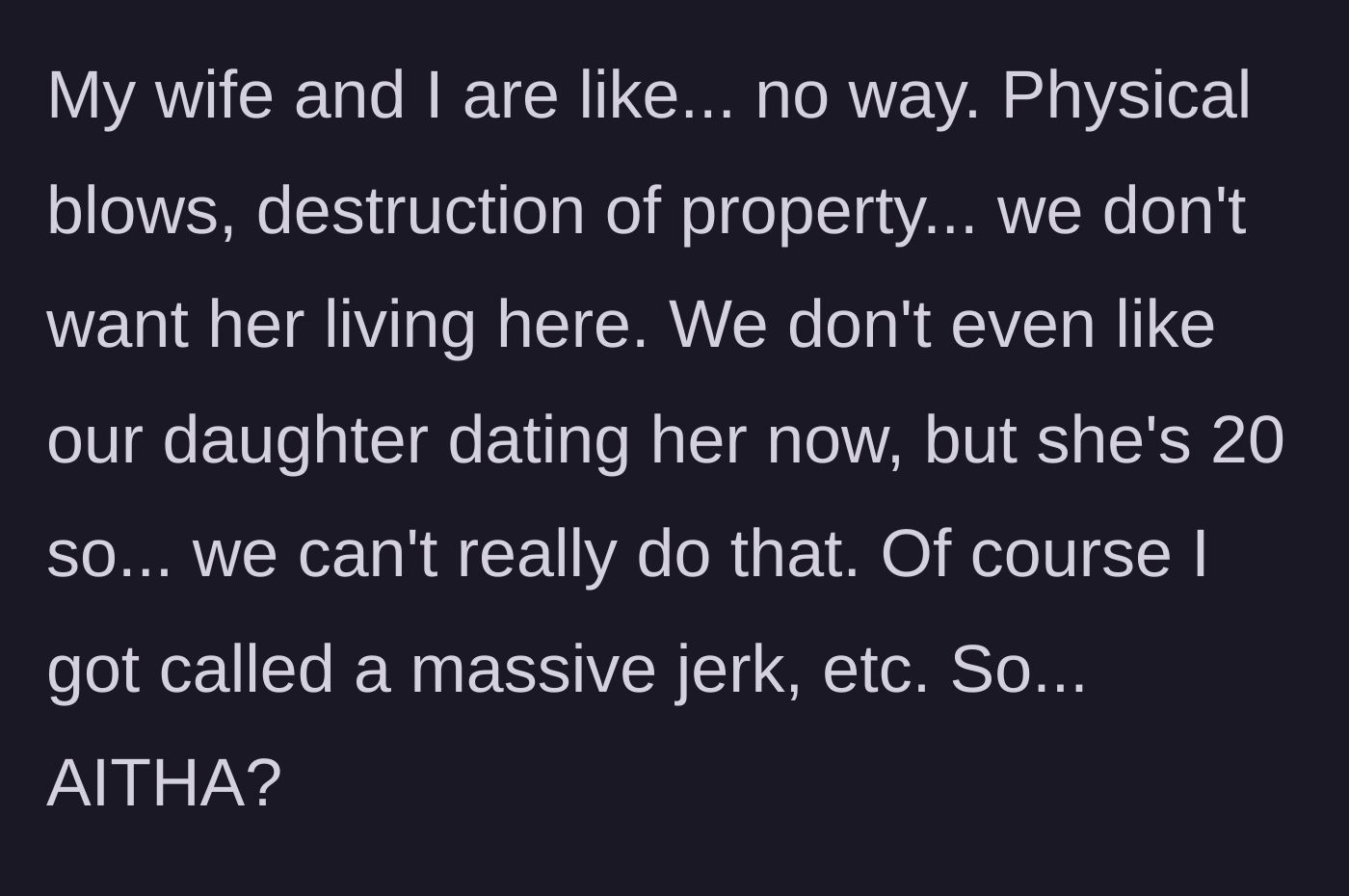 Story part 5 - The parents refuse to let the violent girlfriend live in their house, and the daughter lashes out, calling her parent a jerk.
