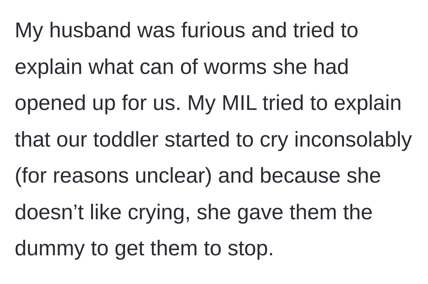 Story part 5 - The husband confronts the MIL, who admits she gave the pacifier to the toddler just to stop them from crying.