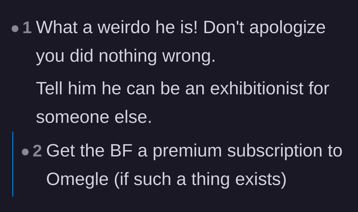 Comment thread 1 - Suggesting the boyfriend find a different audience for his exhibitionism
