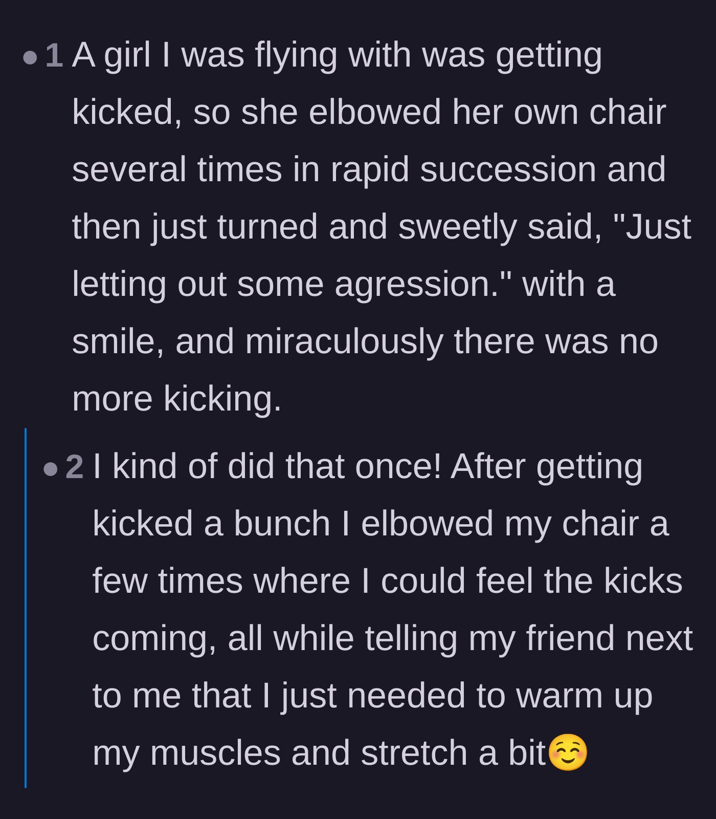 Comment thread sharing a passive-aggressive strategy of elbowing the seat back to assert dominance and stop the kicking.