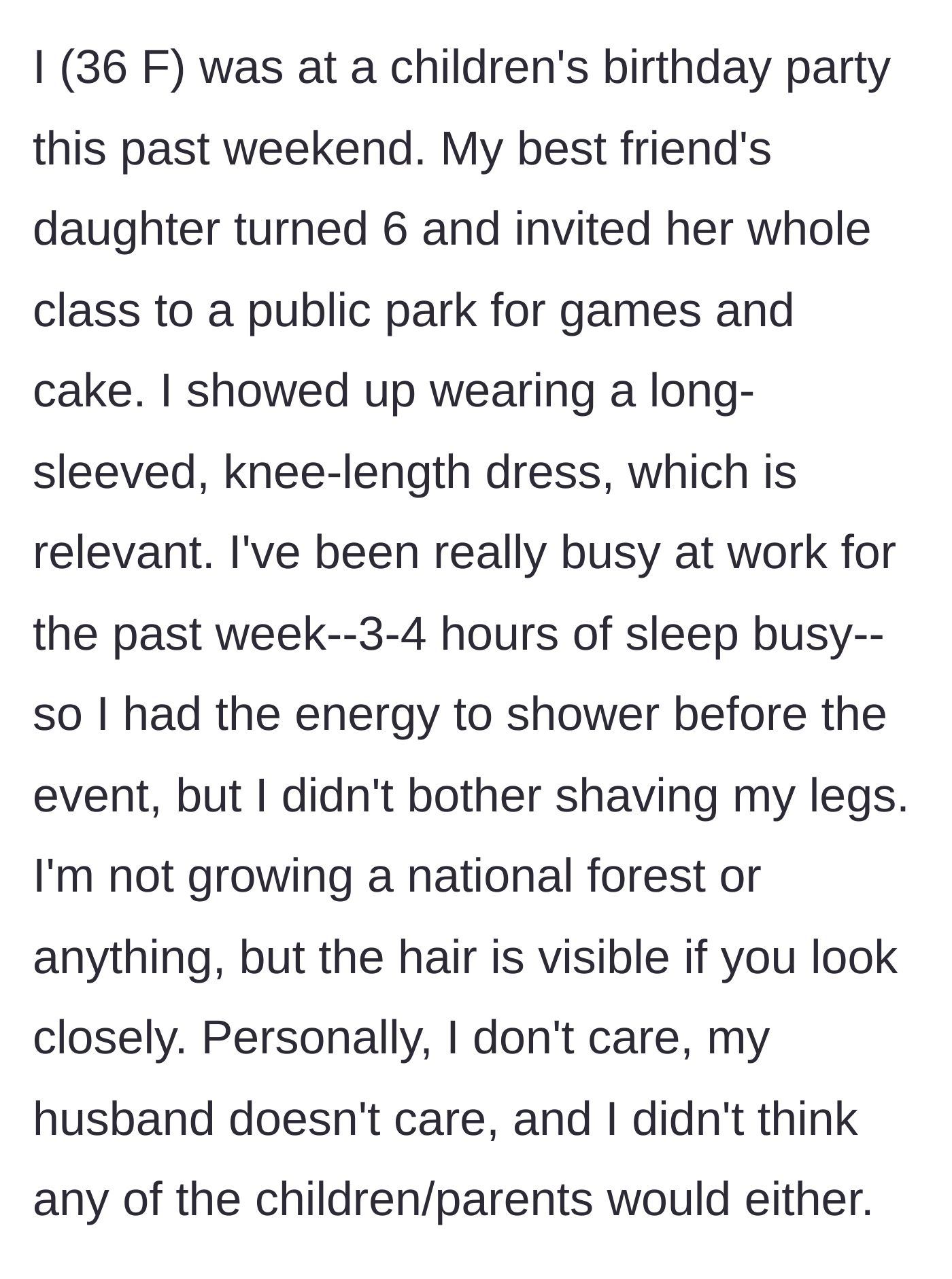 Story part 1 - An exhausted 36-year-old woman attends a six-year-old's park birthday party with unshaven legs after a busy work week.