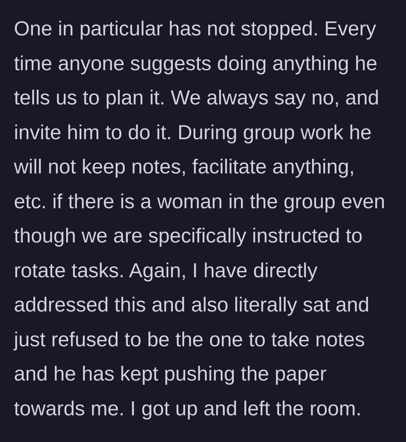 Story part 5 - One specific male student continues his sexist behavior, refusing to take notes or plan events if a woman is present.