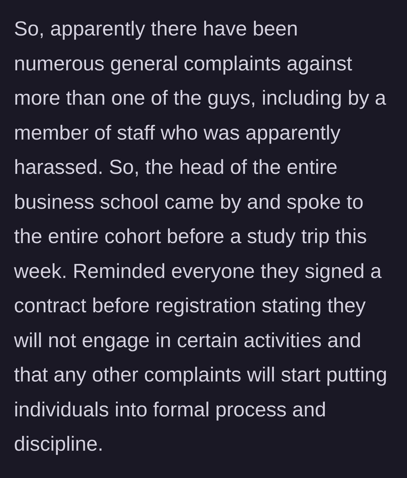 Story part 6 - The head of the business school issues a final warning to the entire cohort about formal discipline due to multiple harassment complaints.