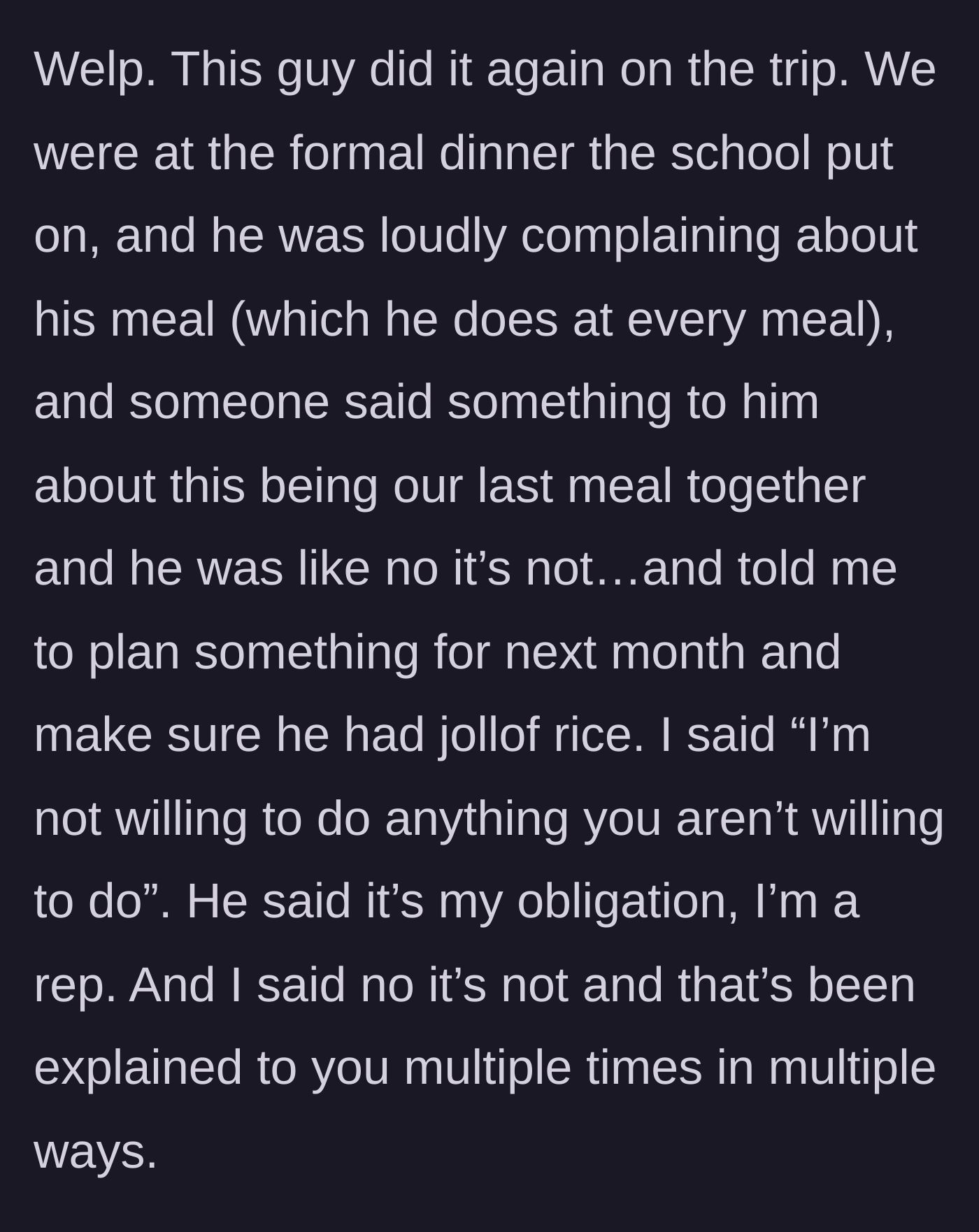 Story part 7 - The worst offender loudly demands the woman plan a meal with specific food for him, claiming it's her obligation as a rep.
