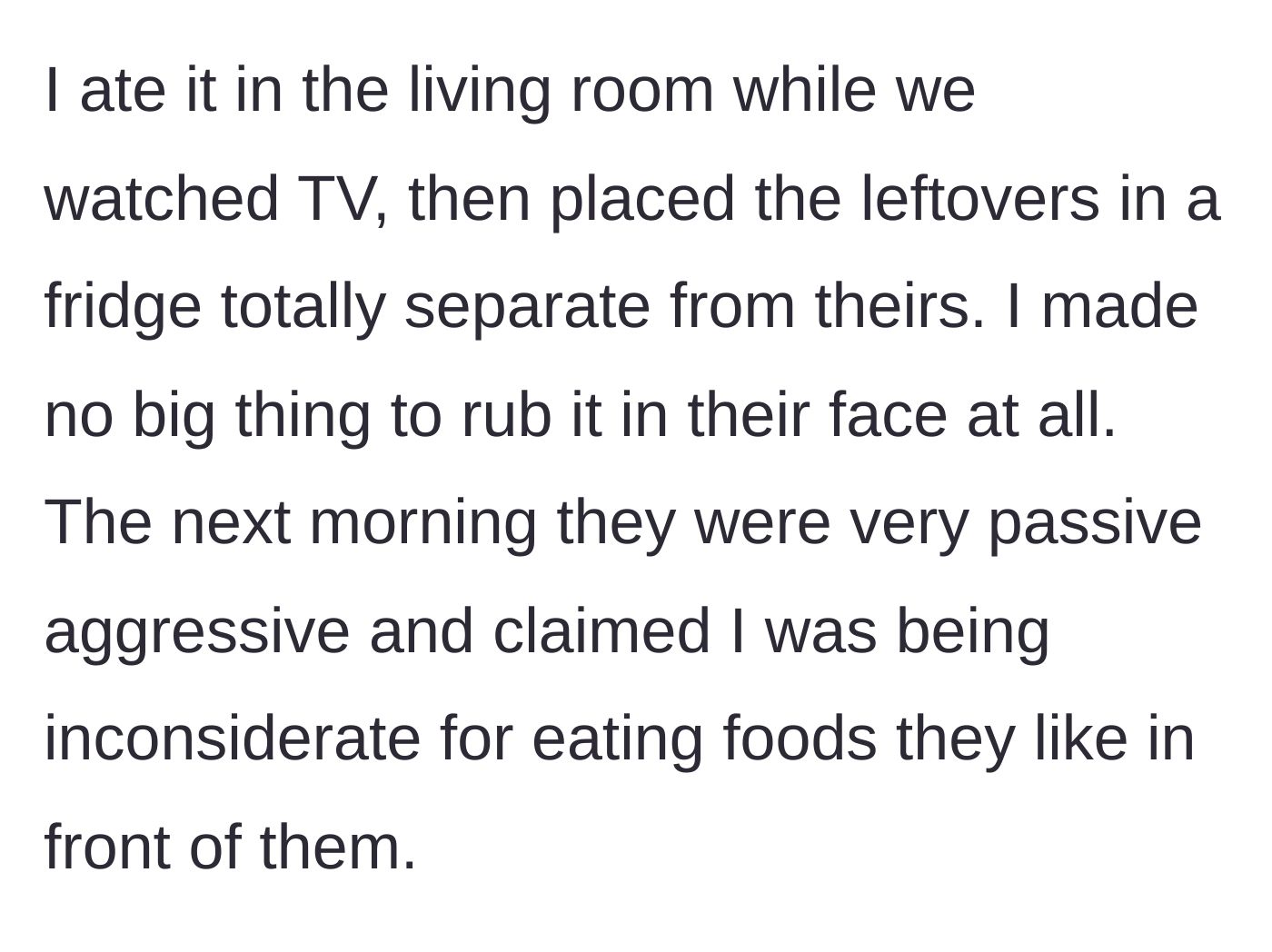 Story part 3 - The author eats quietly in the living room and stores leftovers separately, but wakes up to a passive-aggressive roommate.
