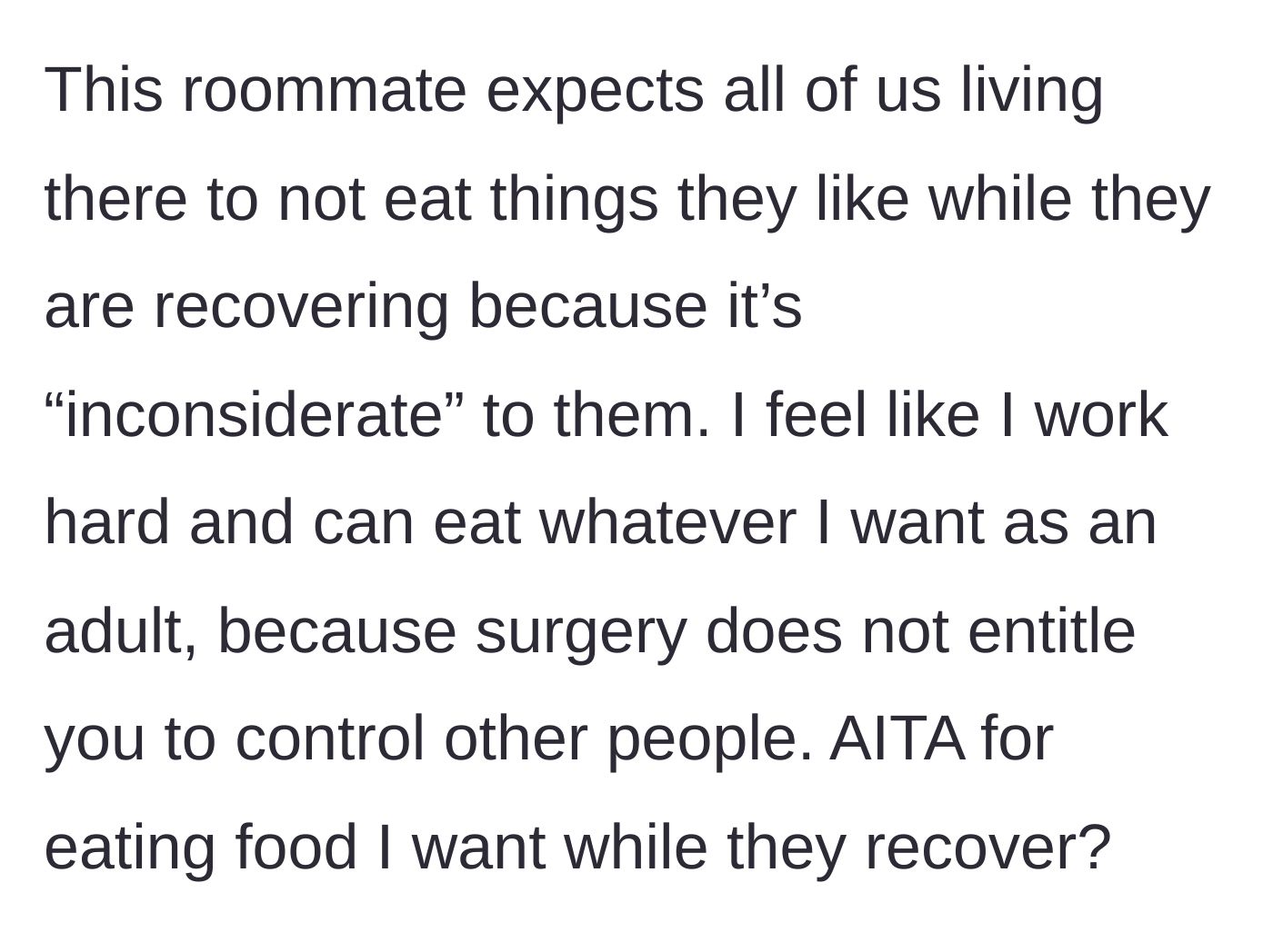 Story part 4 - The roommate demands the entire household ban her favorite foods, while the author questions if she's wrong for just wanting to eat her dinner.