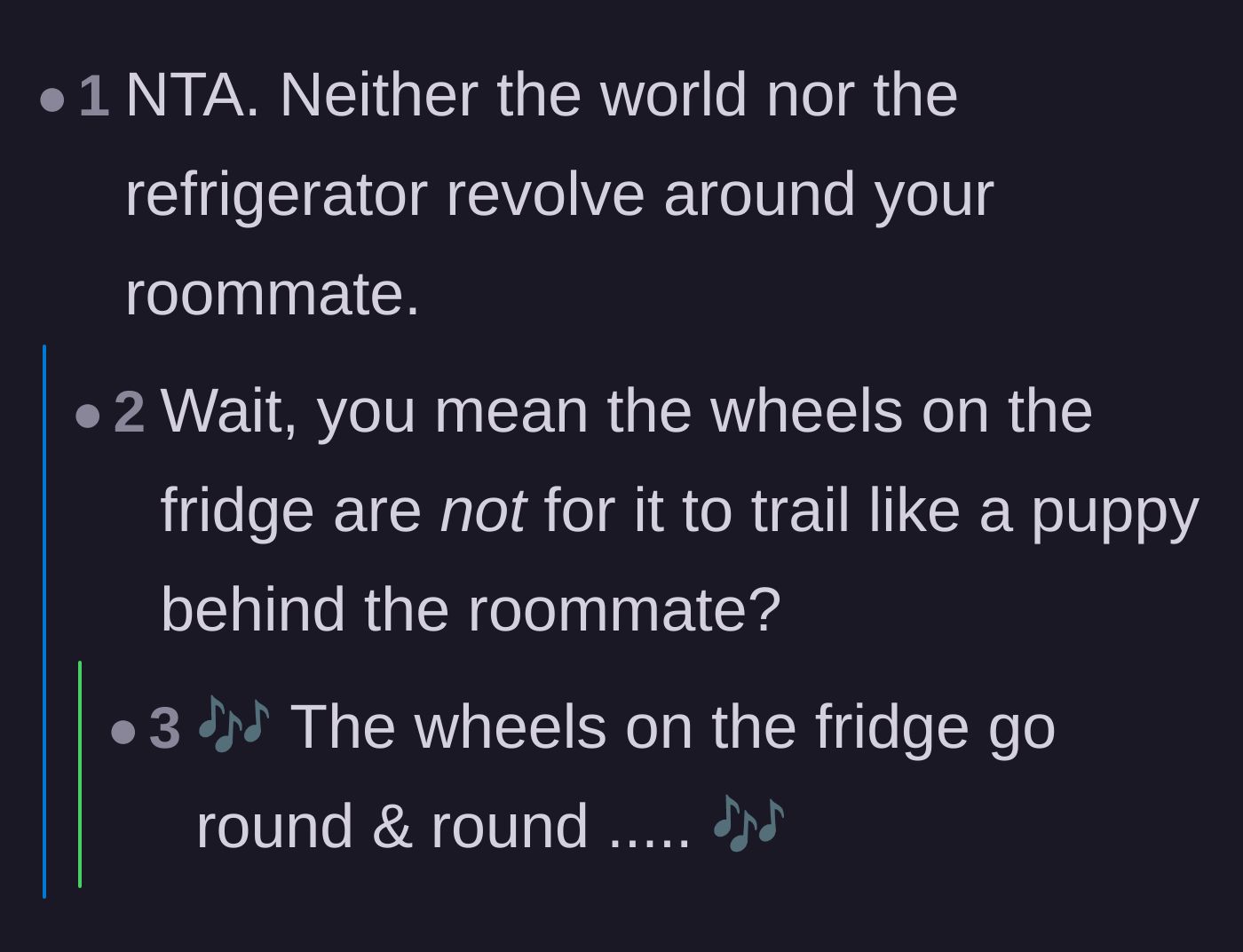 Comment thread 4 - A witty remark about the world and the refrigerator not revolving around the roommate.