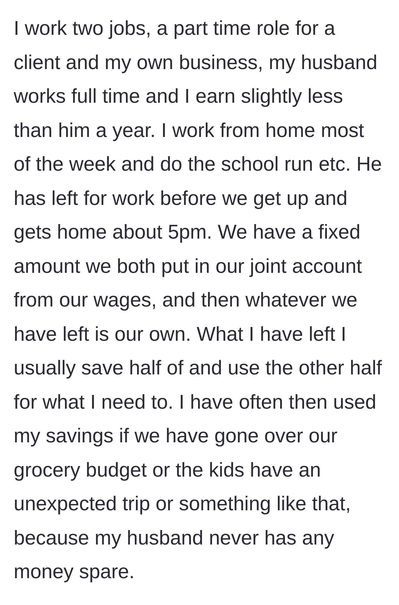 Story part 5 - Wife outlines her grueling schedule of working two jobs, managing the kids, and constantly using her personal savings to cover his shortfalls.