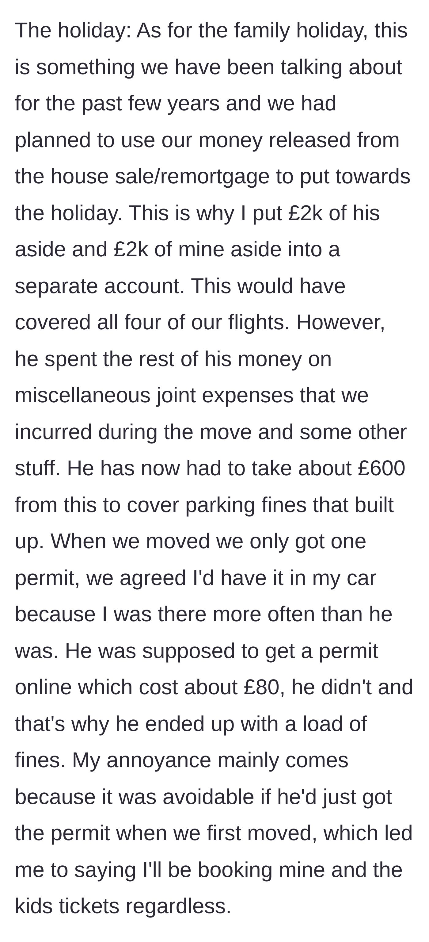 Story part 6 - The smoking gun: Husband refused to spend £80 on a parking permit, accumulating £600 in fines that destroyed his vacation fund.