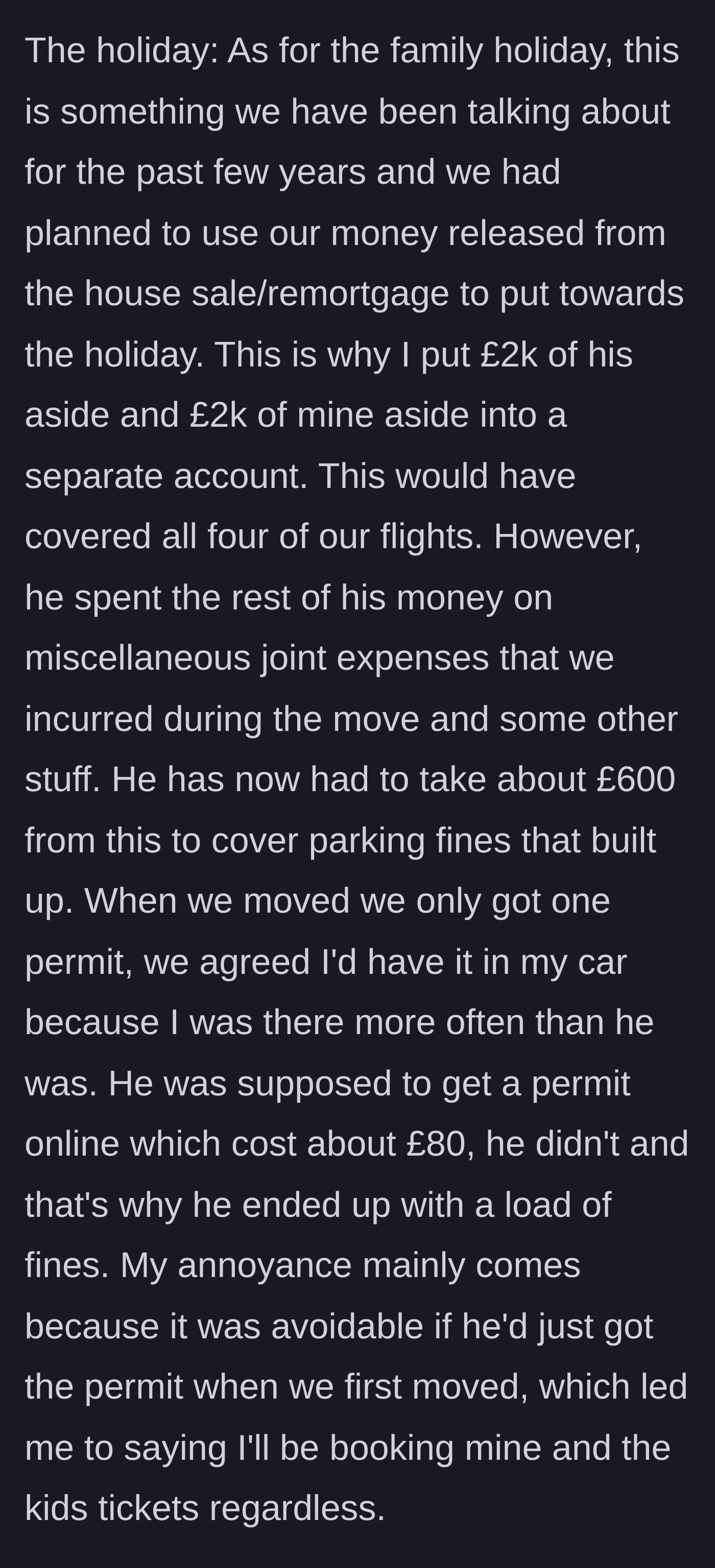 Story part 6 - The smoking gun: Husband refused to spend £80 on a parking permit, accumulating £600 in fines that destroyed his vacation fund.