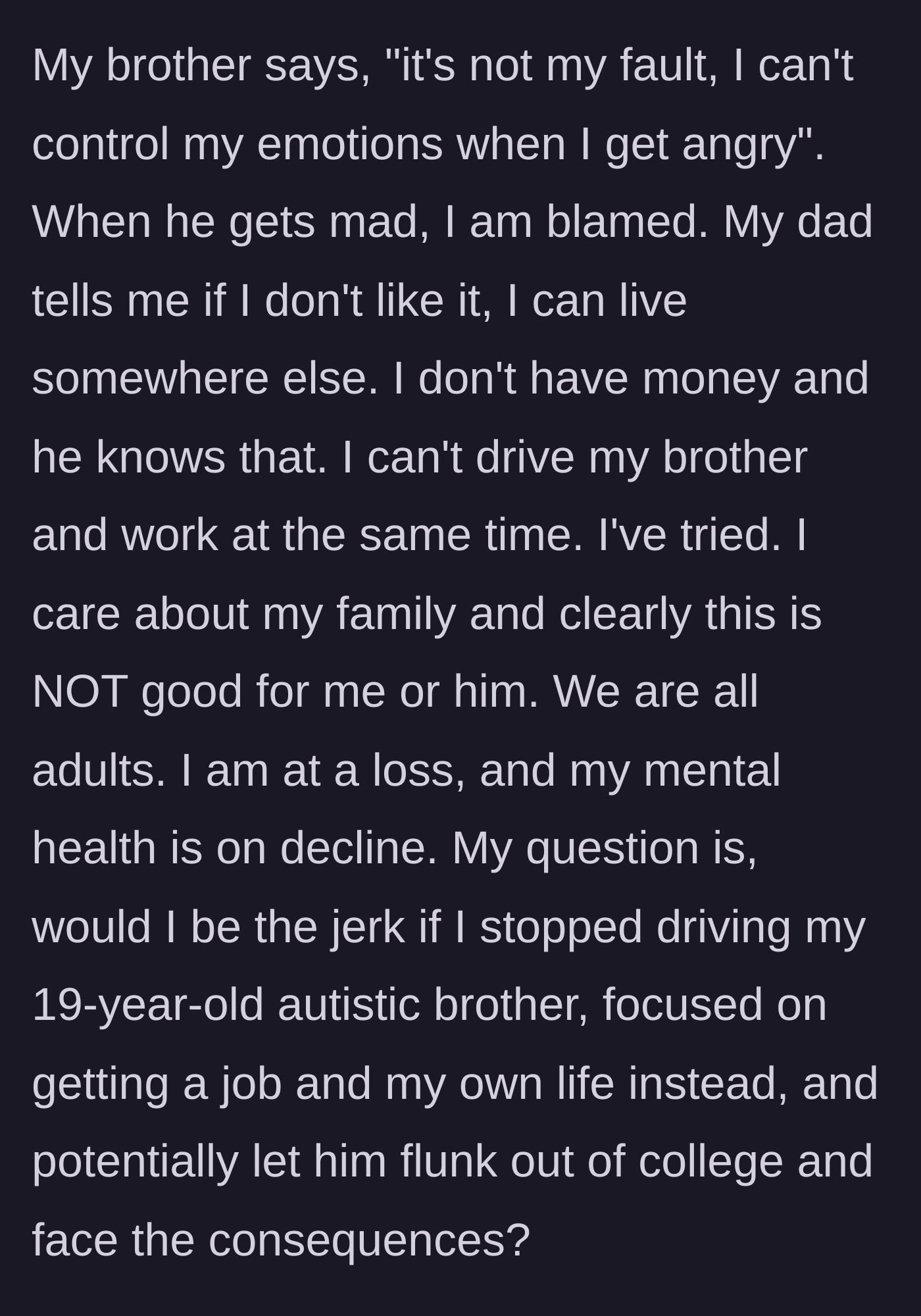 Story part 6 - The brother refuses to take accountability, and the father threatens to kick the penniless author out if they complain.
