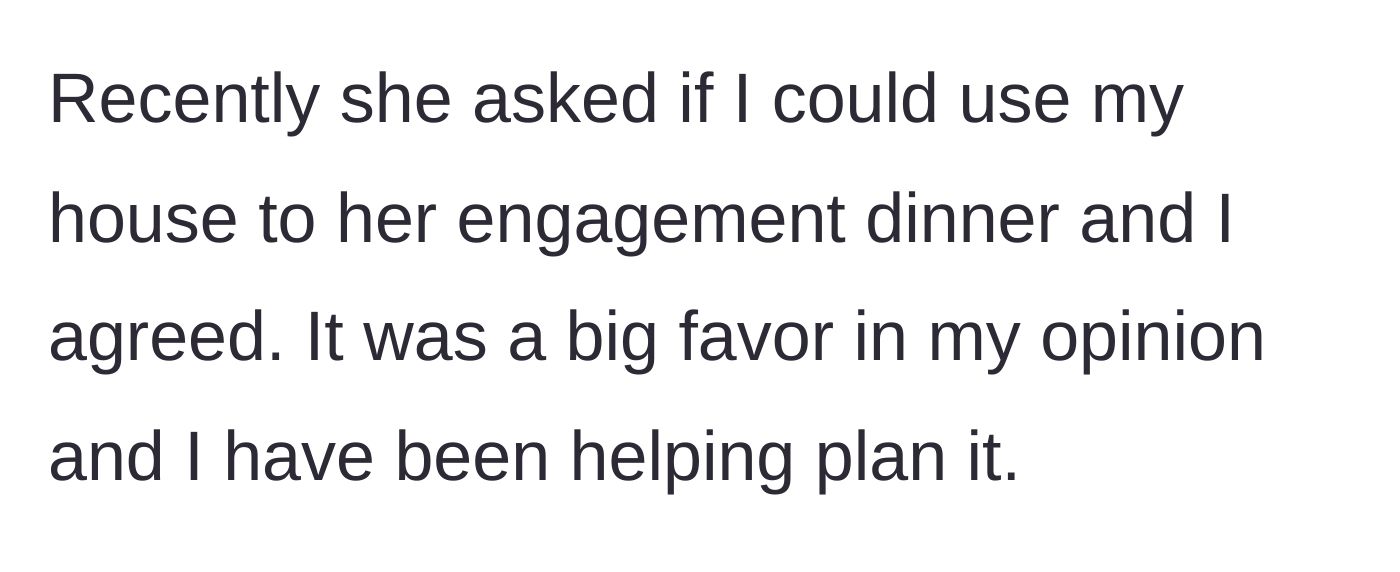Story part 3 - The younger sister asks the older sister to host her engagement dinner, which she accepts.