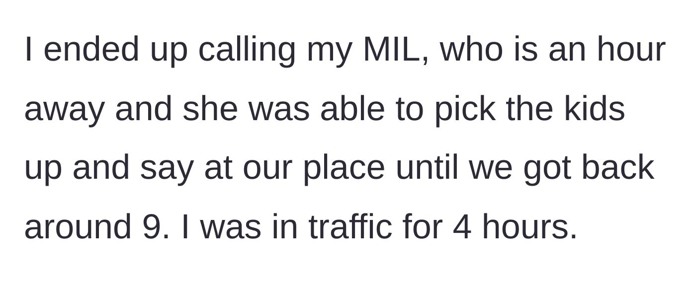 Story part 7 - The mother-in-law, who lives an hour away, drives out to rescue the kids.