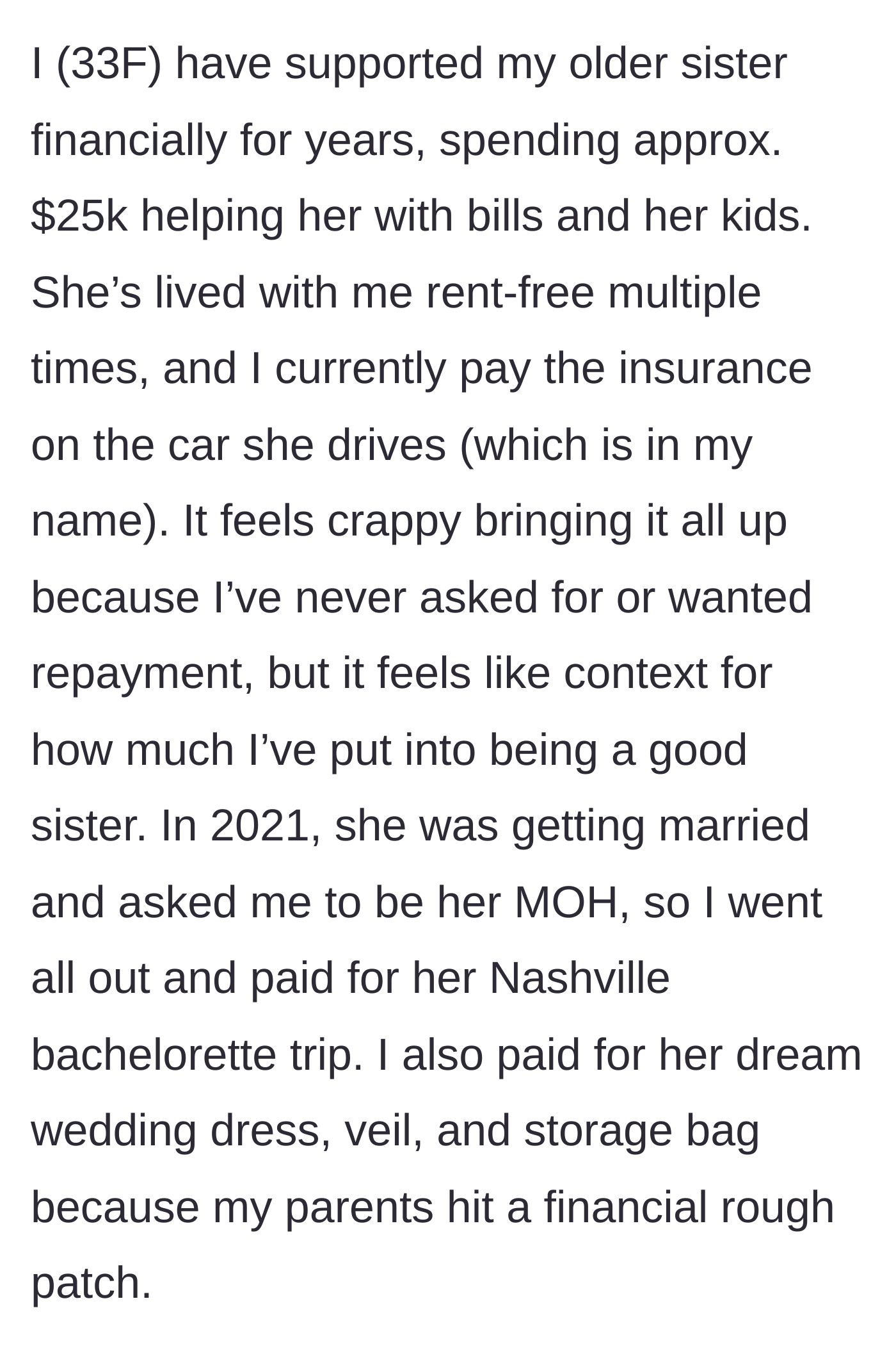 Story part 1 - The author explains spending over $25,000 to financially support her older sister, including buying her a dream wedding dress.