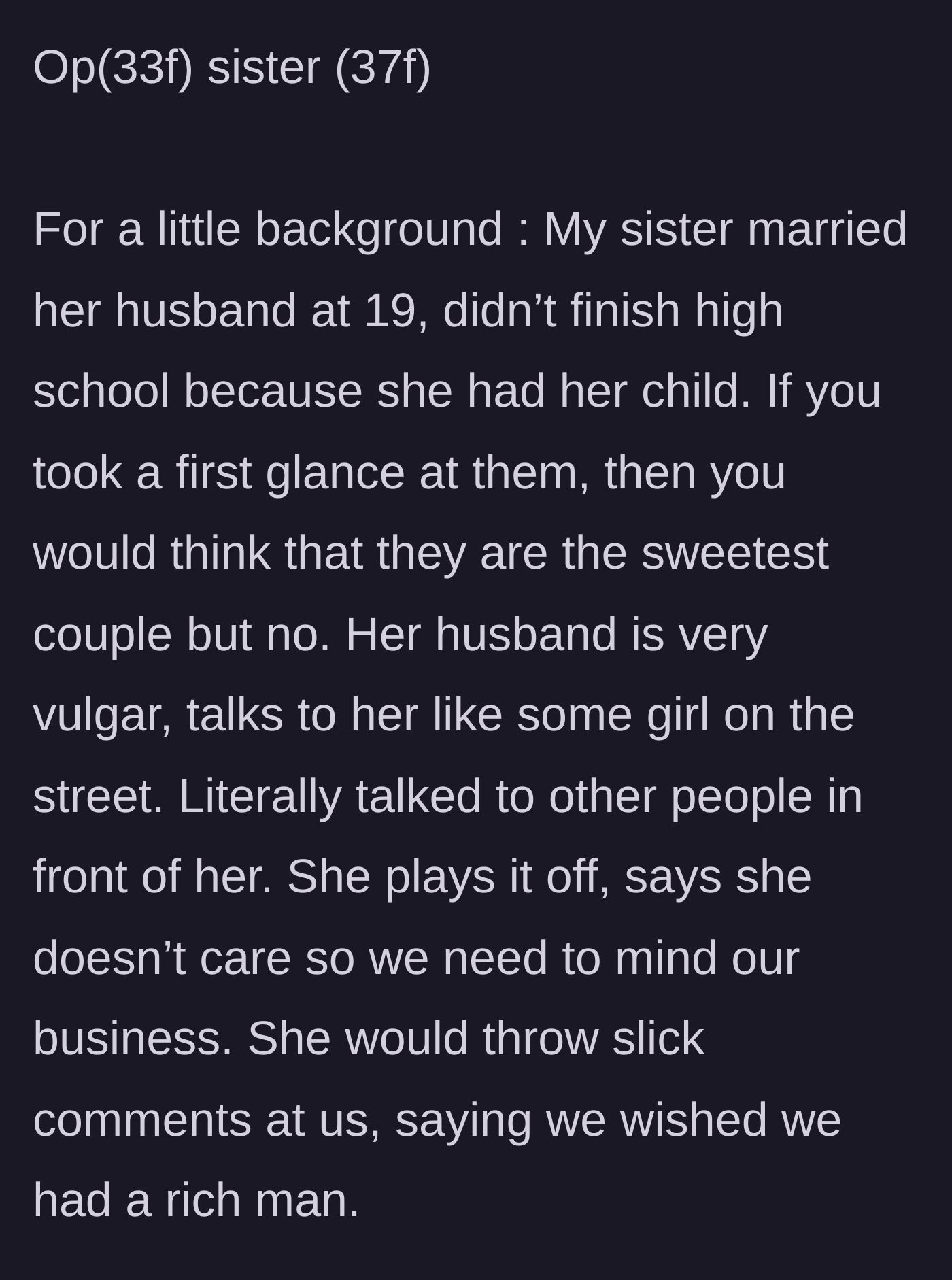 Story part 1 - Background on the sister's deeply toxic marriage and her defensive boasting to the family.