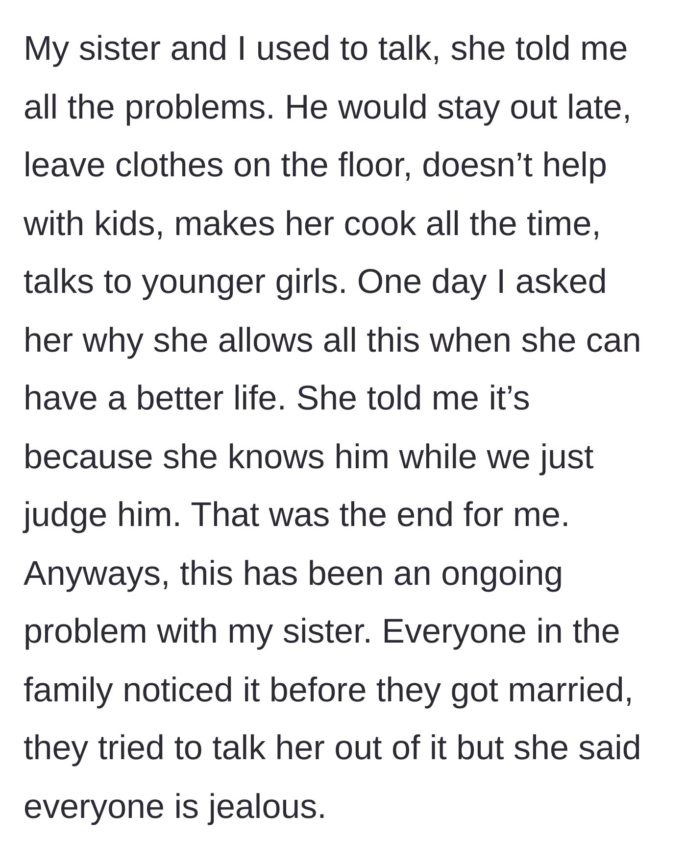 Story part 2 - The sister complains about her husband's terrible behavior but immediately defends him when questioned.