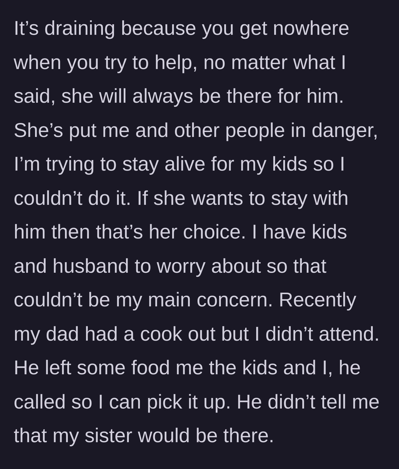 Story part 4 - The main character explains her need for distance and gets ambushed at her dad's house.