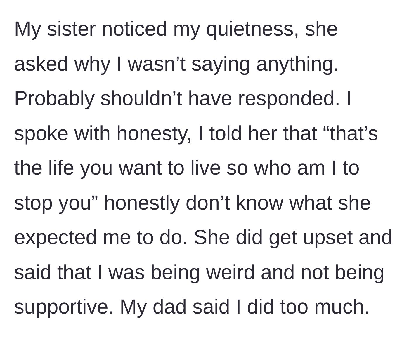 Story part 6 - The main character drops a harsh truth bomb, leading to outrage from the sister and father.
