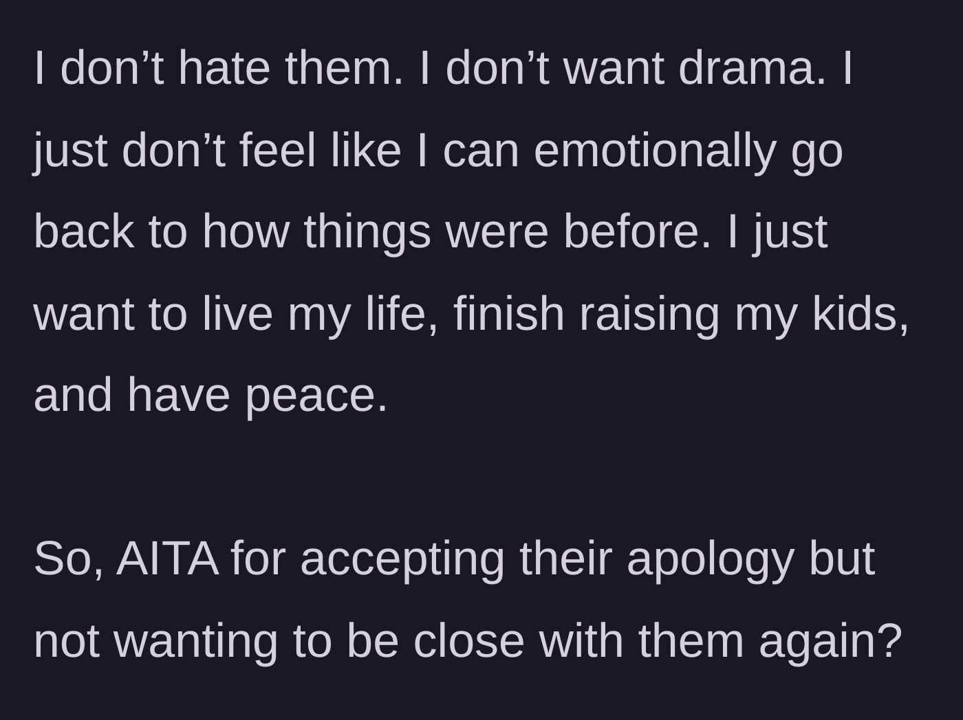 Story part 10 - A final reflection where the stepmother states she doesn't hate them but just wants peace to finish raising her own kids.