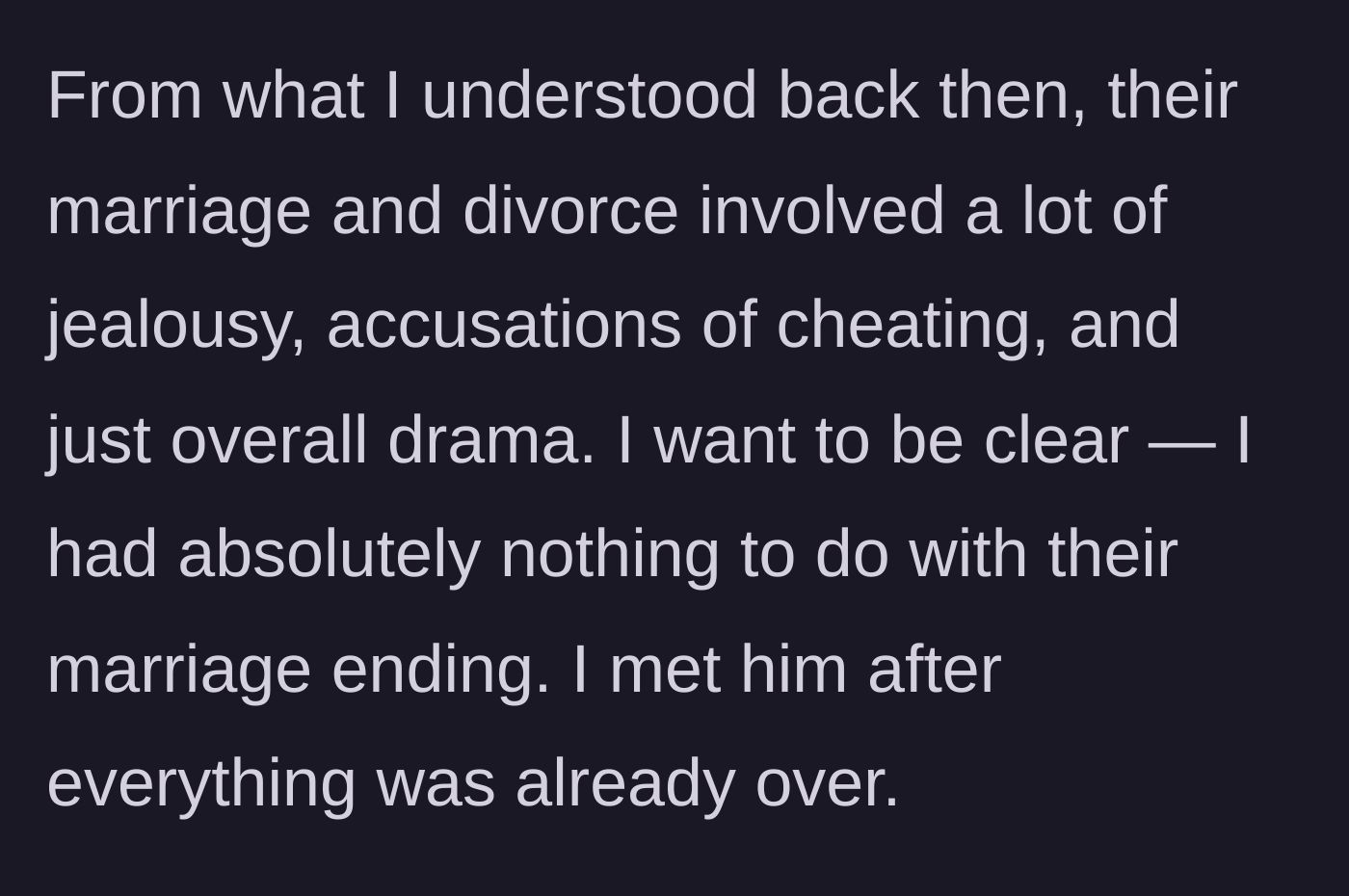 Story part 2 - Background details of a messy, jealous divorce that the stepmother had absolutely no part in.