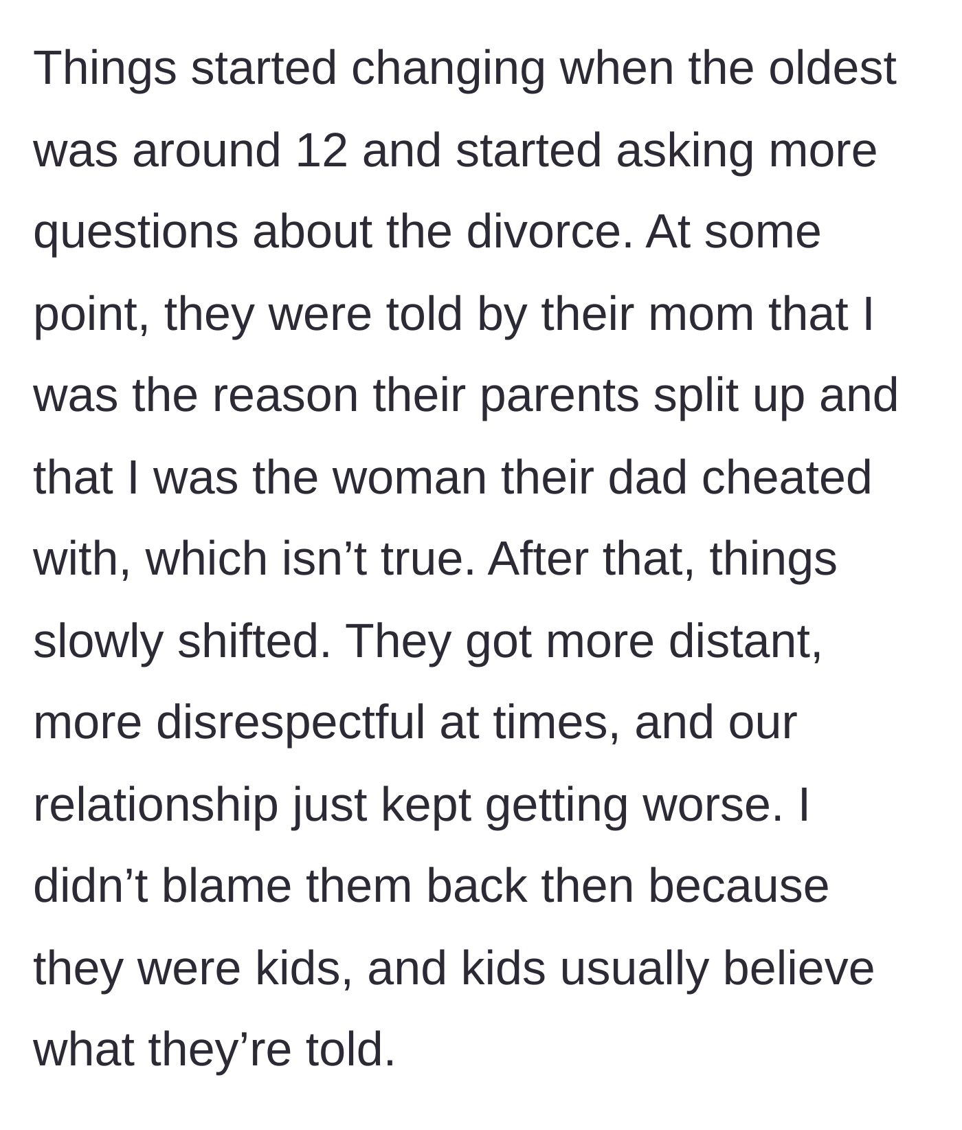 Story part 4 - The turning point at age 12, when the biological mother falsely told the girls the stepmother was an affair partner, causing distance and disrespect.