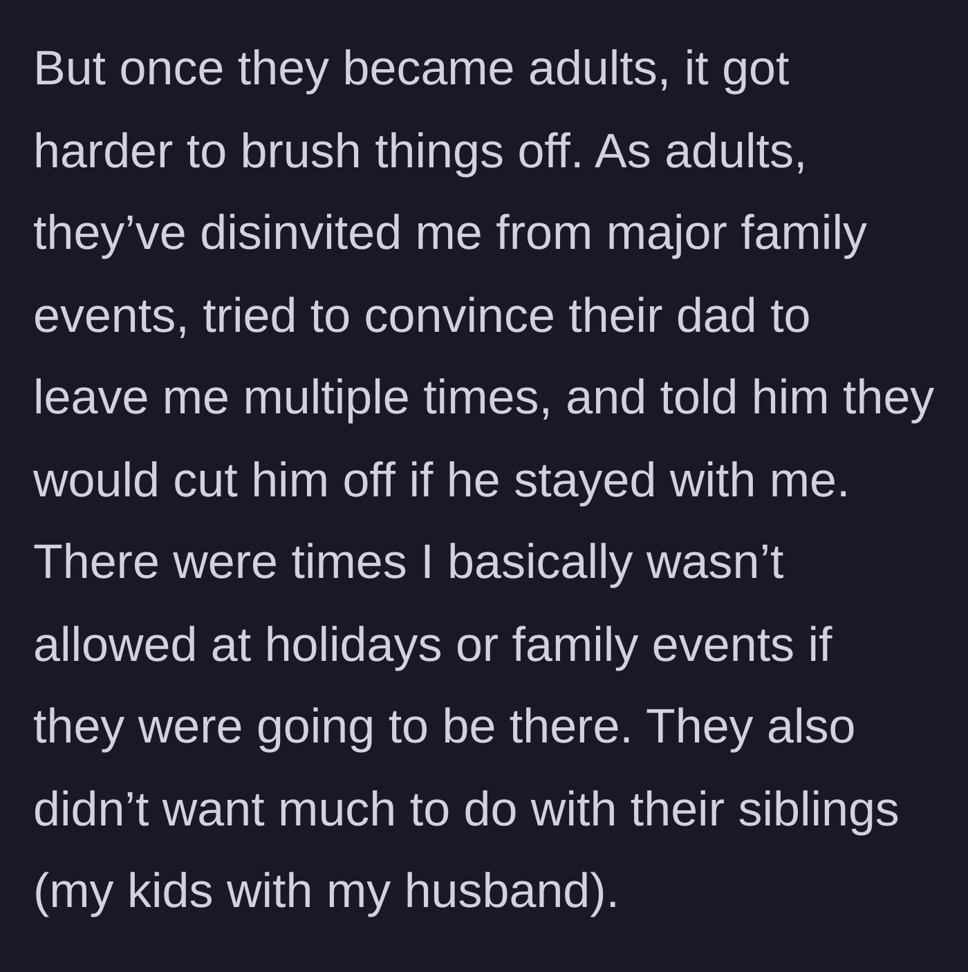 Story part 5 - The daughters becoming adults, disinviting the stepmother from events, demanding their father leave her, and rejecting their half-siblings.