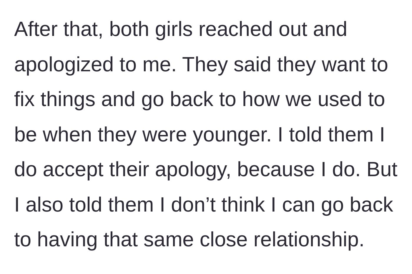 Story part 8 - The daughters apologize and ask to go back to being close, but the stepmother accepts the apology while refusing to return to the old closeness.