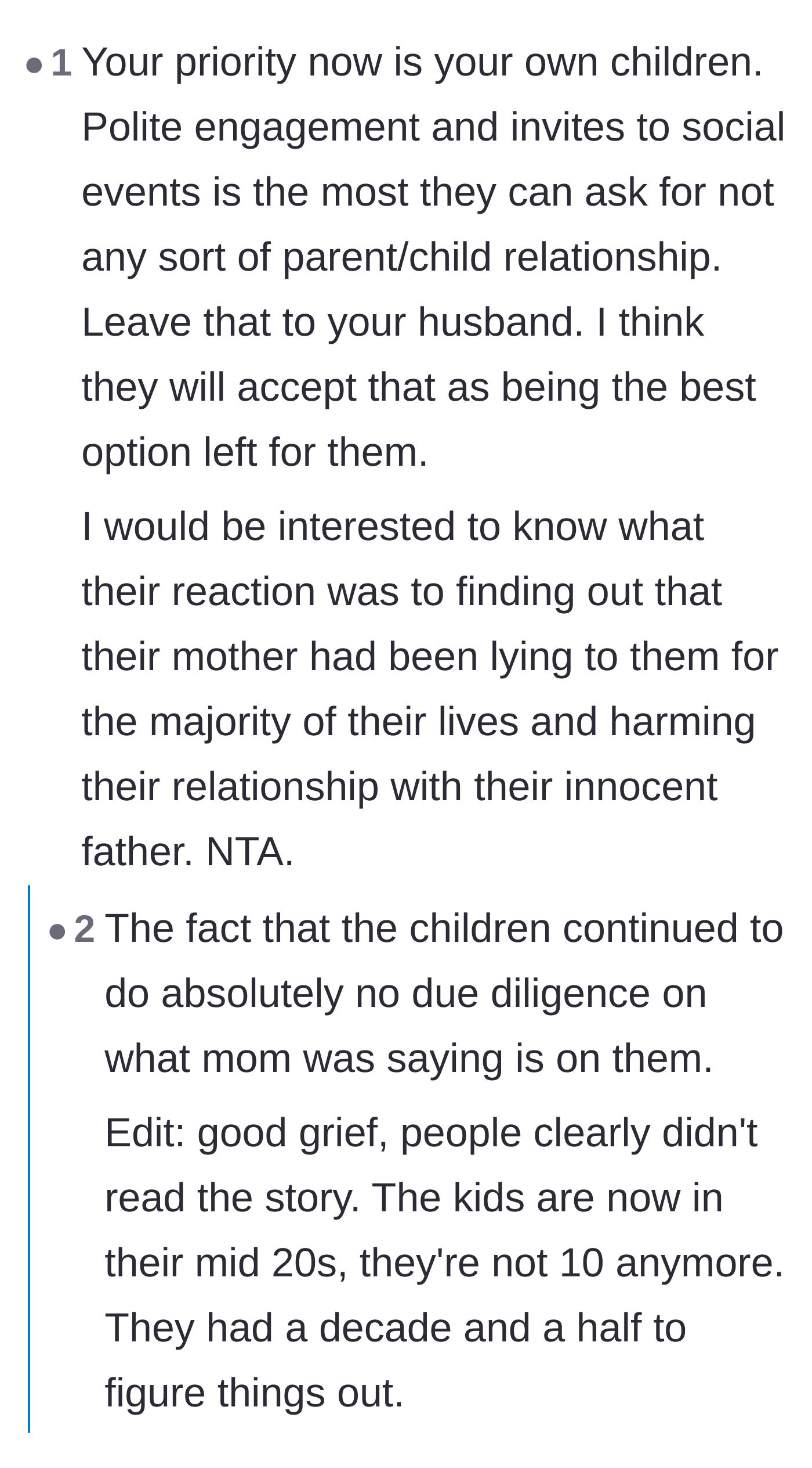 Comment thread 4 - An intense debate over whether the adult daughters should be held accountable for not using critical thinking to see through their mother's lies sooner.