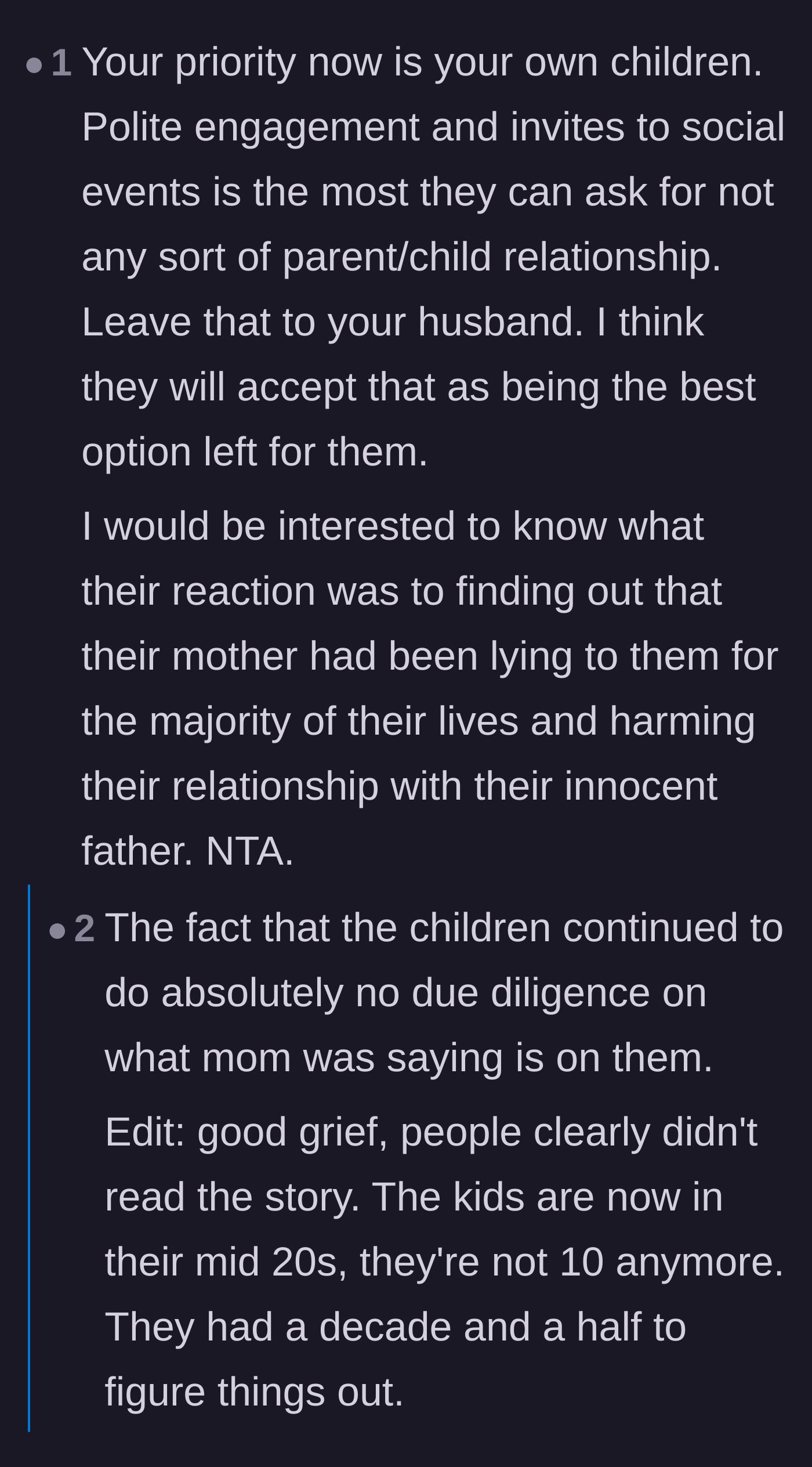 Comment thread 4 - An intense debate over whether the adult daughters should be held accountable for not using critical thinking to see through their mother's lies sooner.