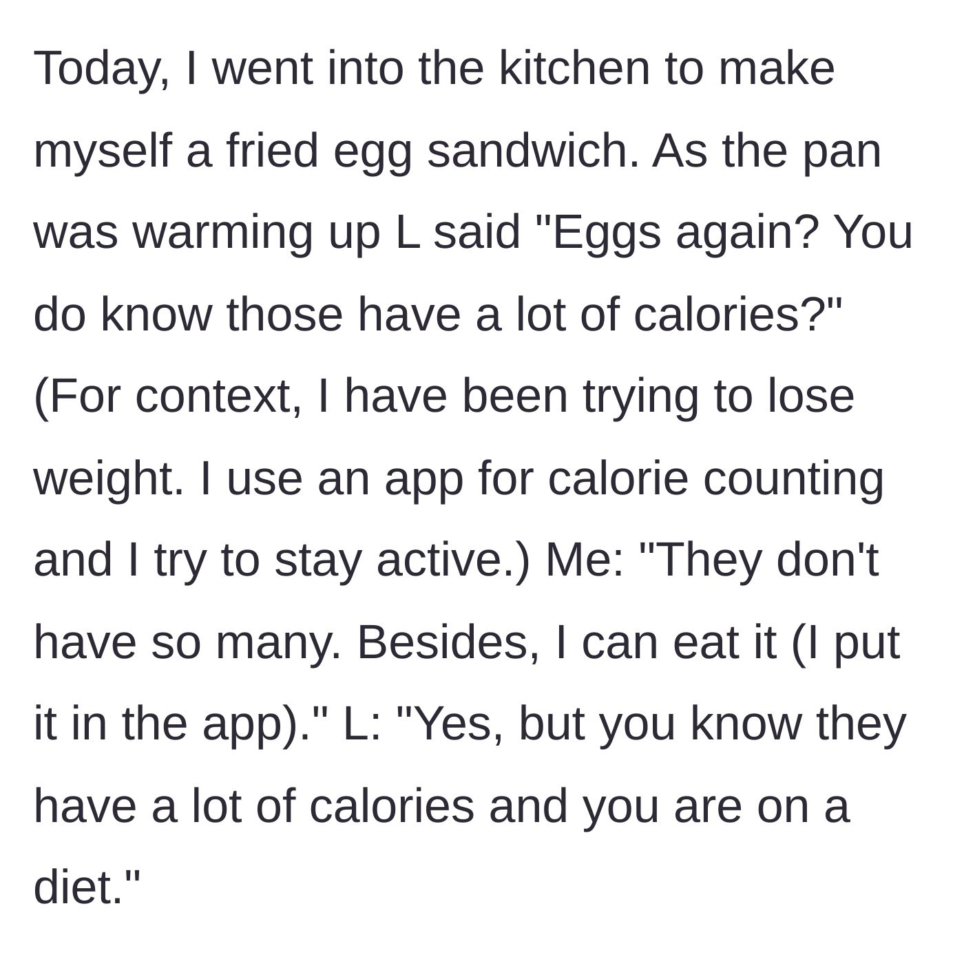 Story part 2 - The older relative smugly criticizes the calories in the teen's frying egg, knowing she is actively tracking her food.